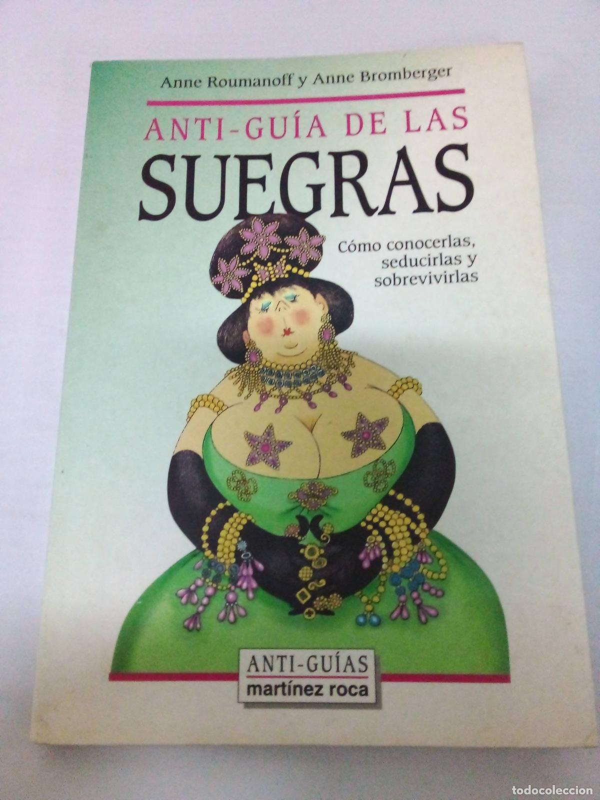 Libros: ANTI-GUIA DE LAS SUEGRAS - Anne Roumanoff - Foto 1