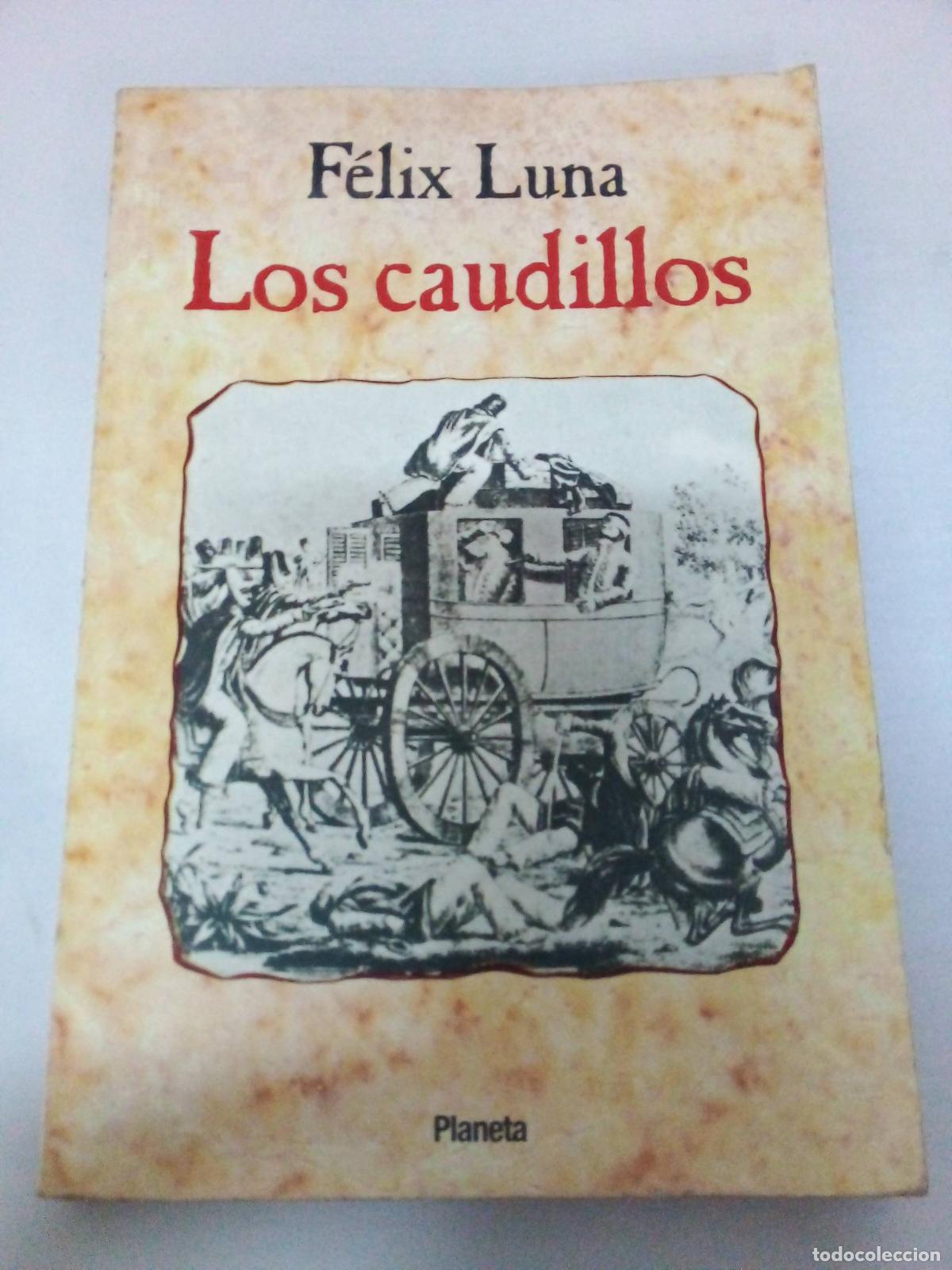 Libros: Caudillos, Los - F&eacute;lix Luna - Foto 1