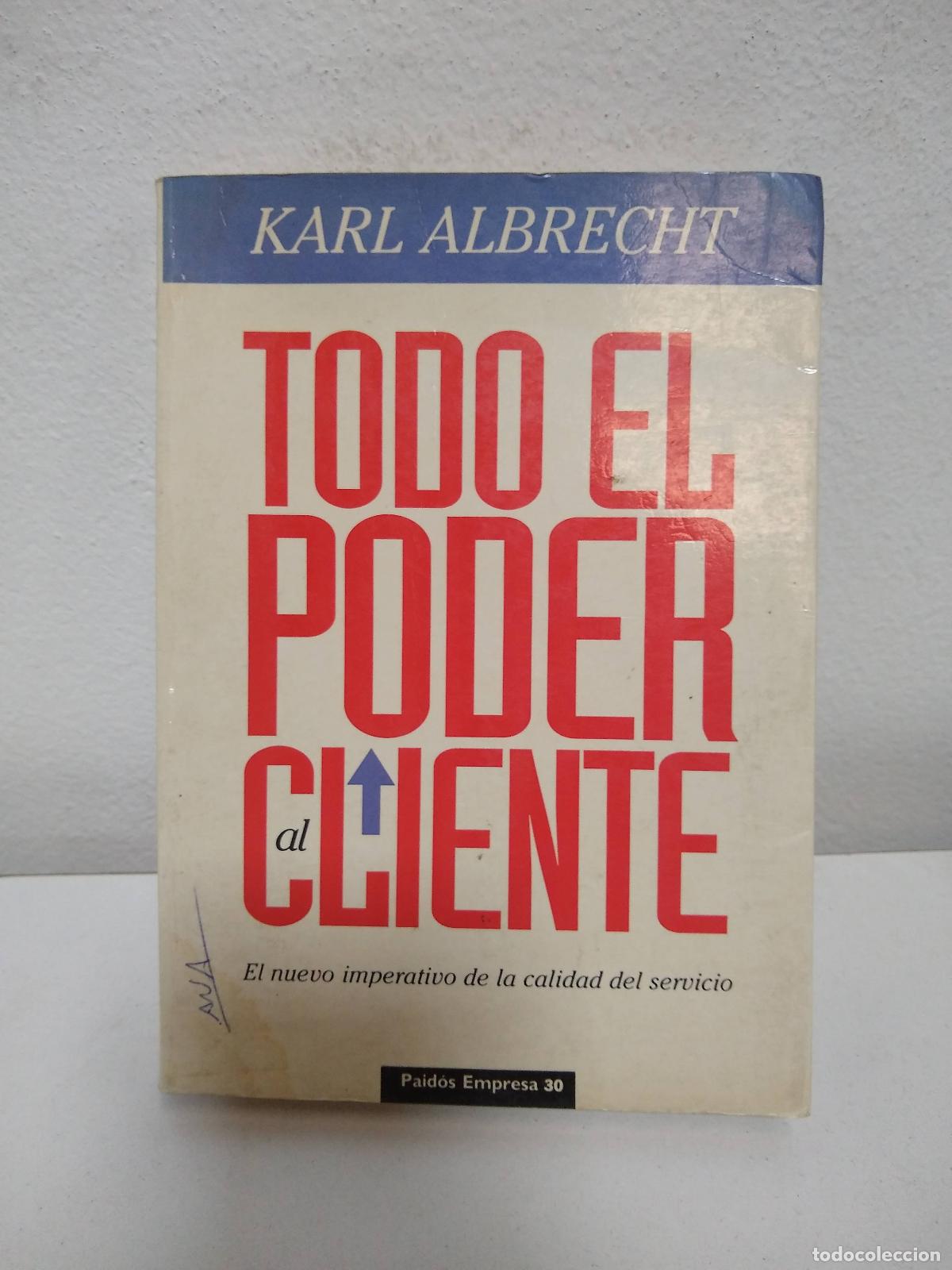 Libros: Todo El Poder Al Cliente - Karl Albrecht - Foto 1