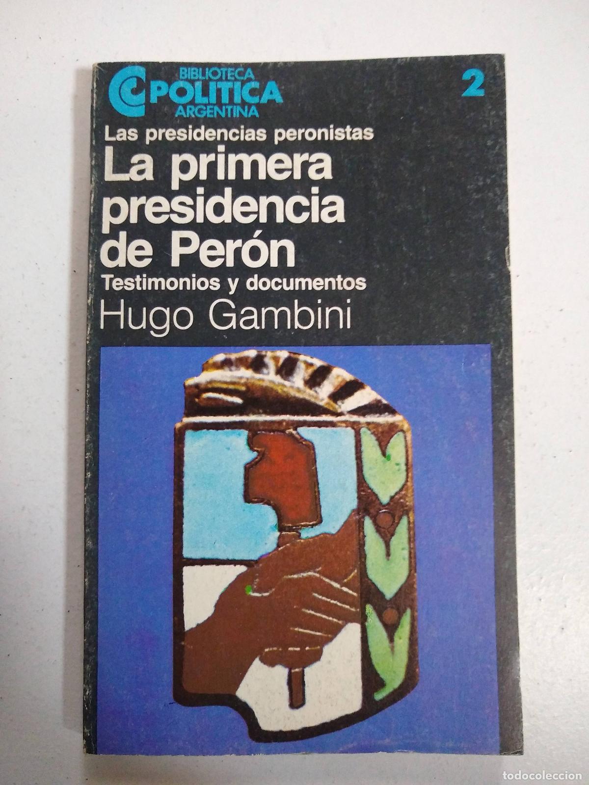 Libros: La primera presidencia de Per&oacute;n - Hugo Gambini - Foto 1