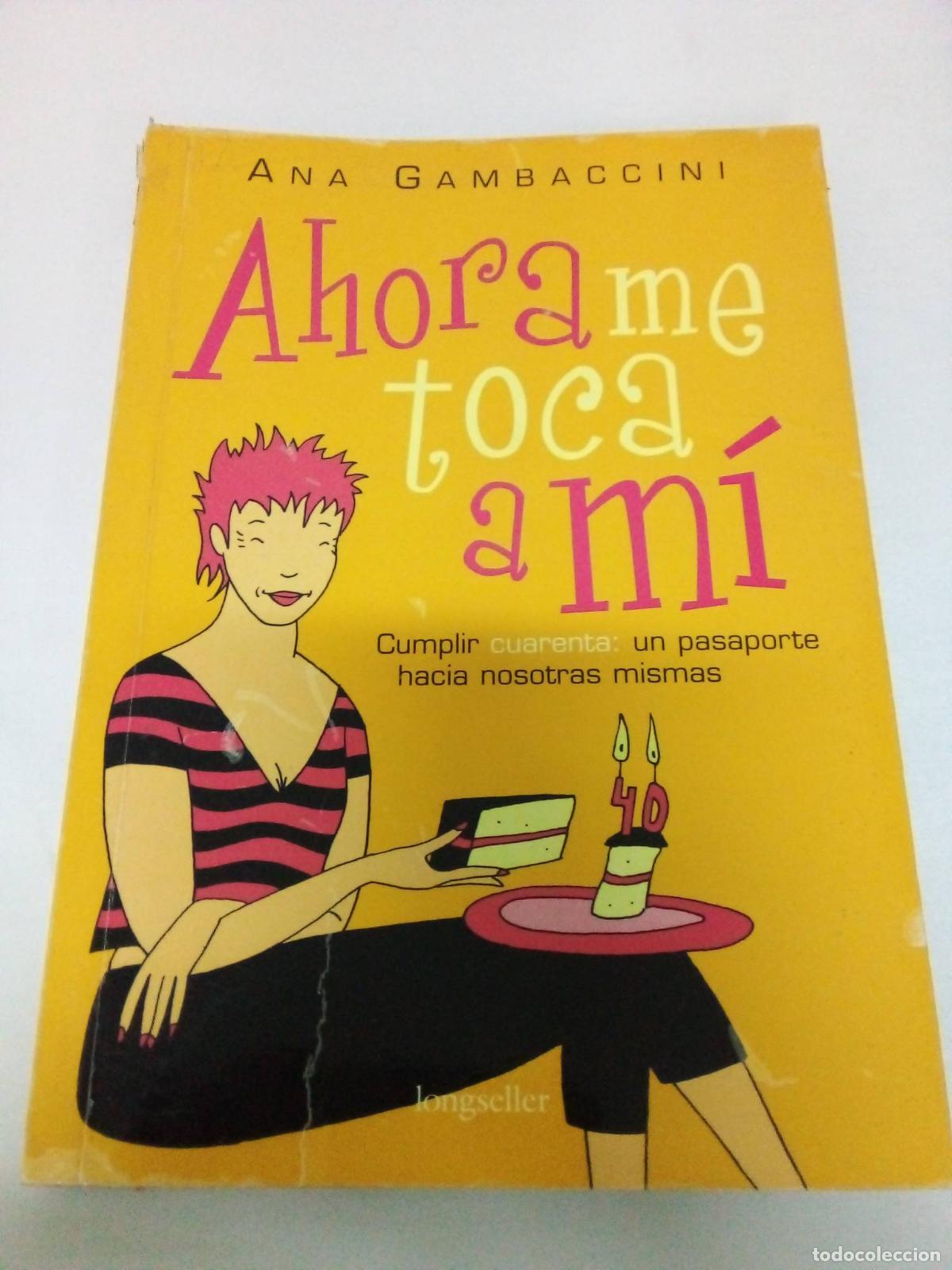 Libri di seconda mano: Ahora Me Toca a Mi/now It's My Turn (Libros Para Mujeres) - Ana Gambaccini