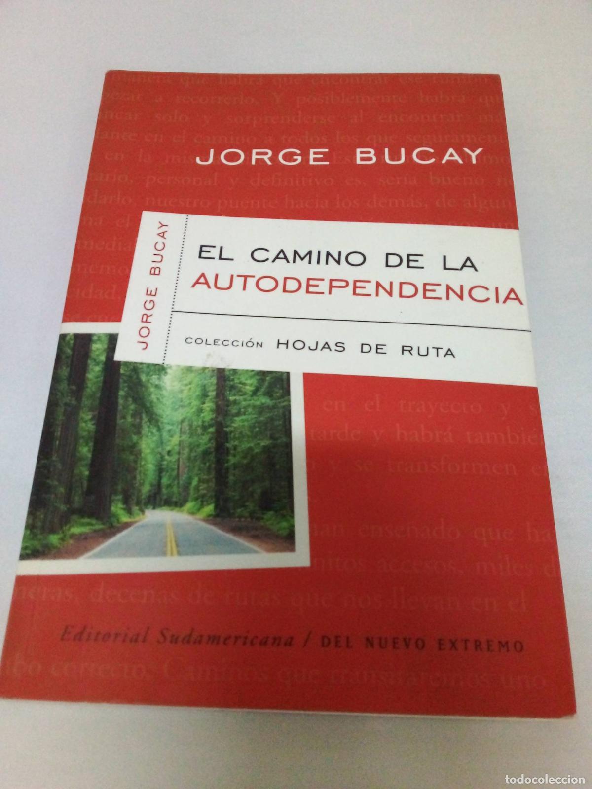 B&uuml;cher: El Camino De LA Autodependencia (Bucay, Jorge. Coleccion Hojas De Ruta, 1.) - Jorge Bucay