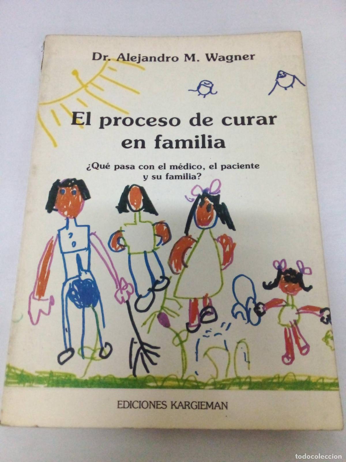 Libros: El proceso de curar en familia - Alejandro Wagner