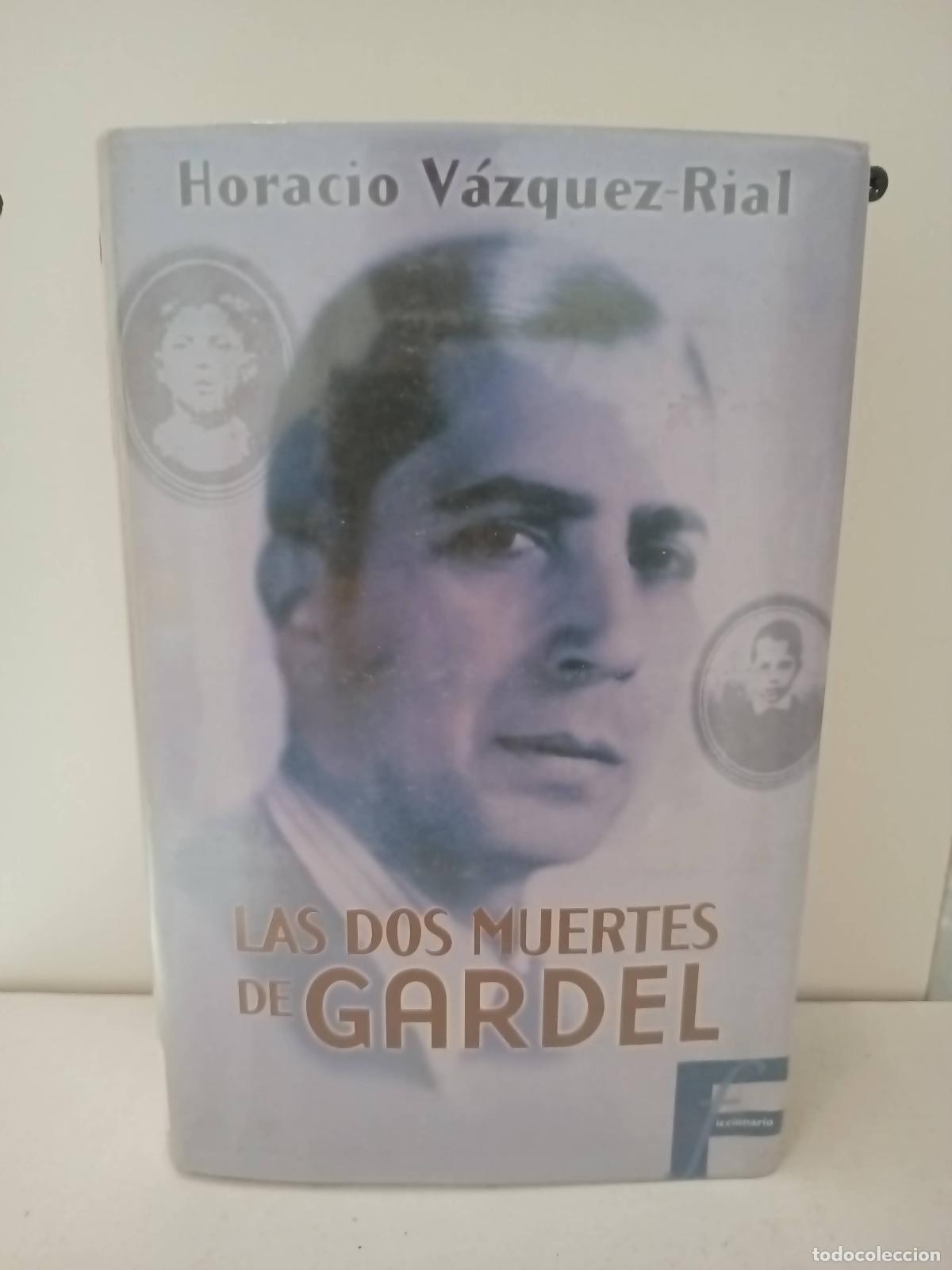 Libros: Las dos muertes de Gardel - Horacio Vazquez Rial - Foto 1
