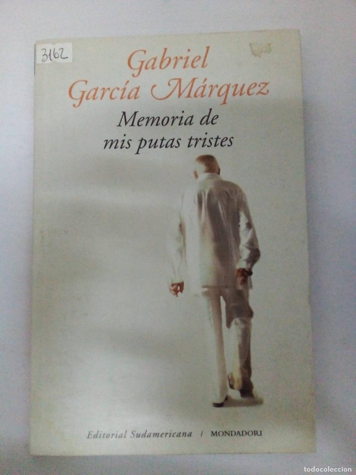 Libros: MEMORIA DE MIS PUTAS TRISTES - Garcia Marquez, Gabriel