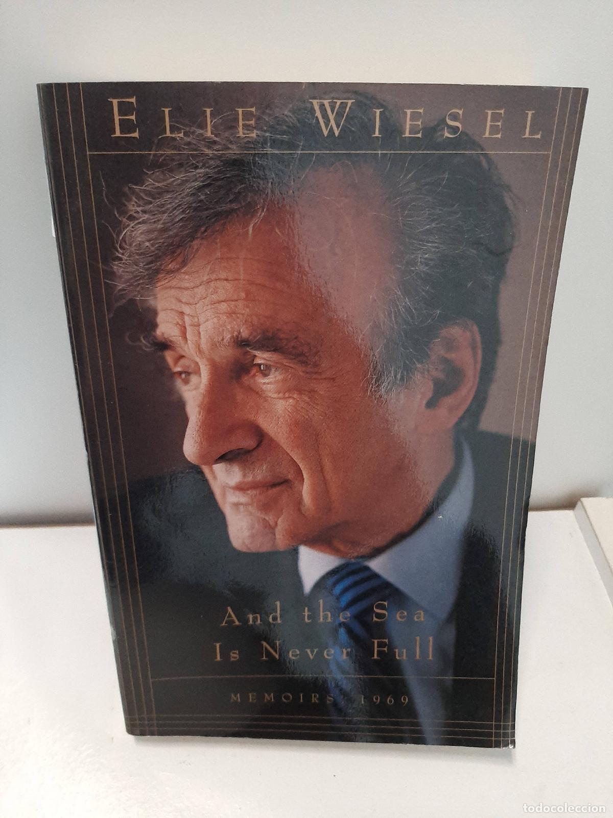 Libros: And the Sea Is Never Full : Memoirs, 1969- - Wiesel, Elie
