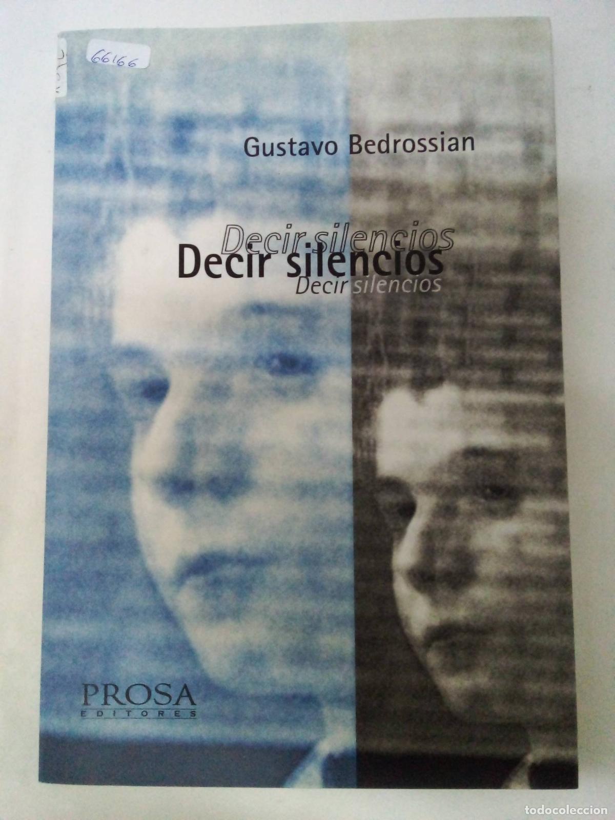Libri di seconda mano: Decir silencios - Gustavo Bedrossian
