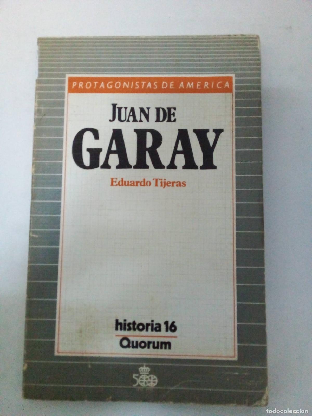 Libros: Juan de Garay (Protagonistas de América) - Eduardo Tijeras