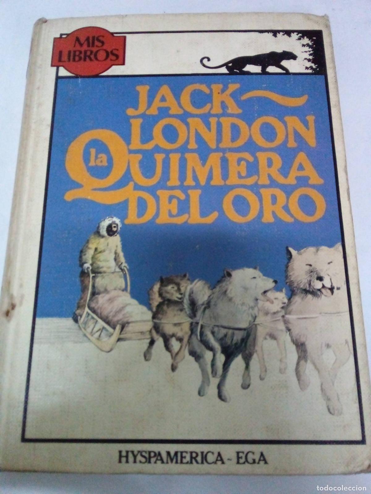 Libros: La Quimera Del Oro - Jack London - Foto 1