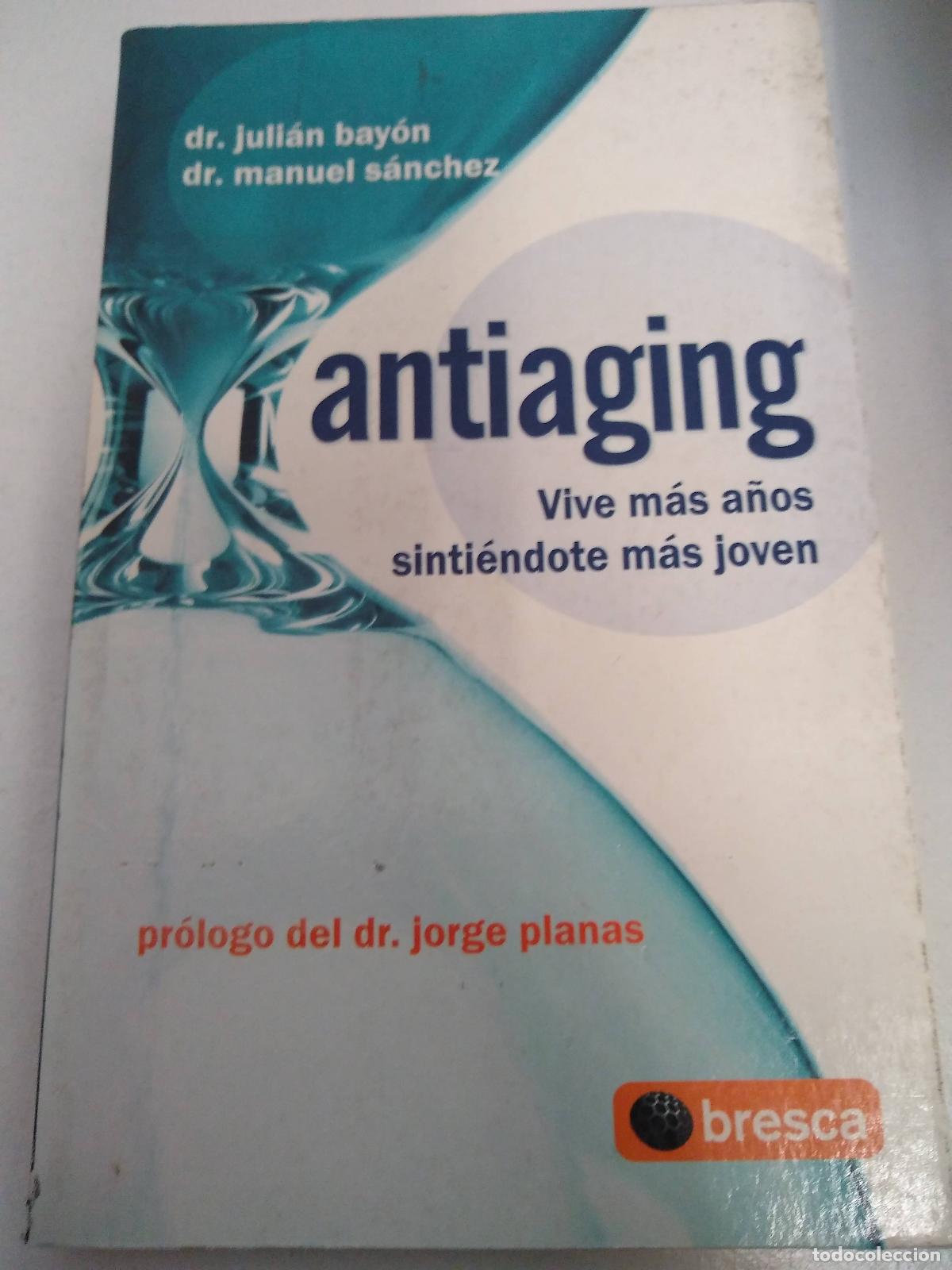 Libros: Antiaging - Bay&oacute;n, Juli&aacute;n - Foto 1