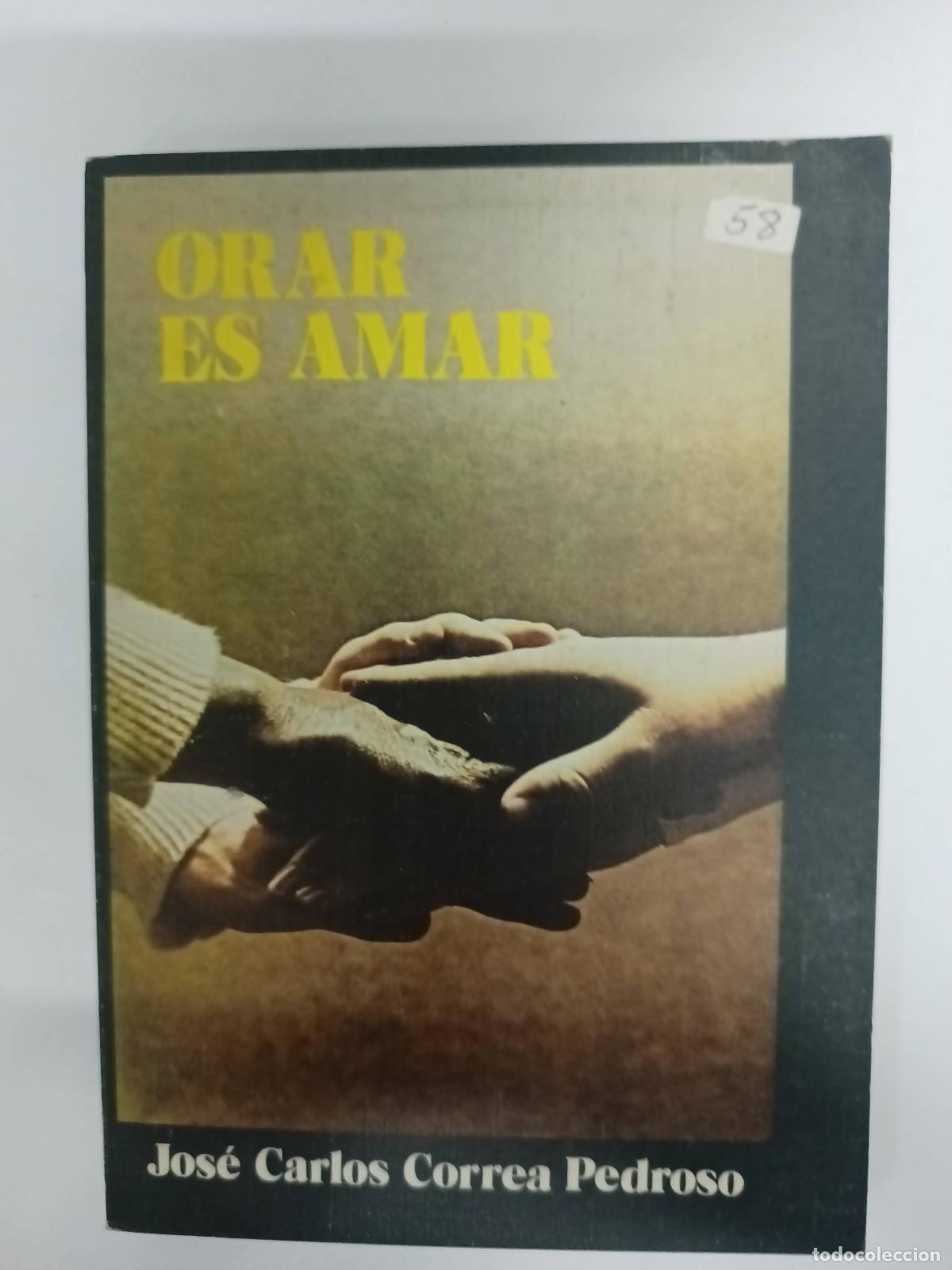 B&uuml;cher: Orar es amar - Jose Carlos Correa Pedroso