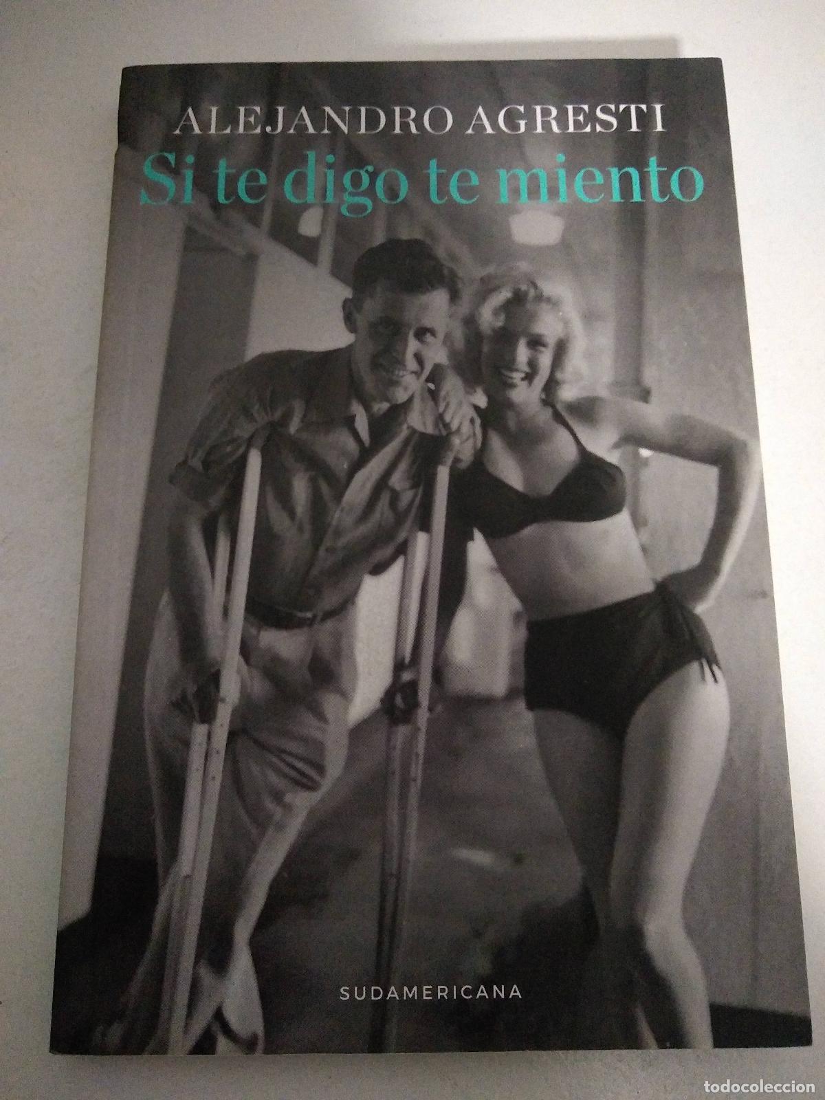 Livres: Si Te Digo Te Miento - AGRESTI ALEJANDRO