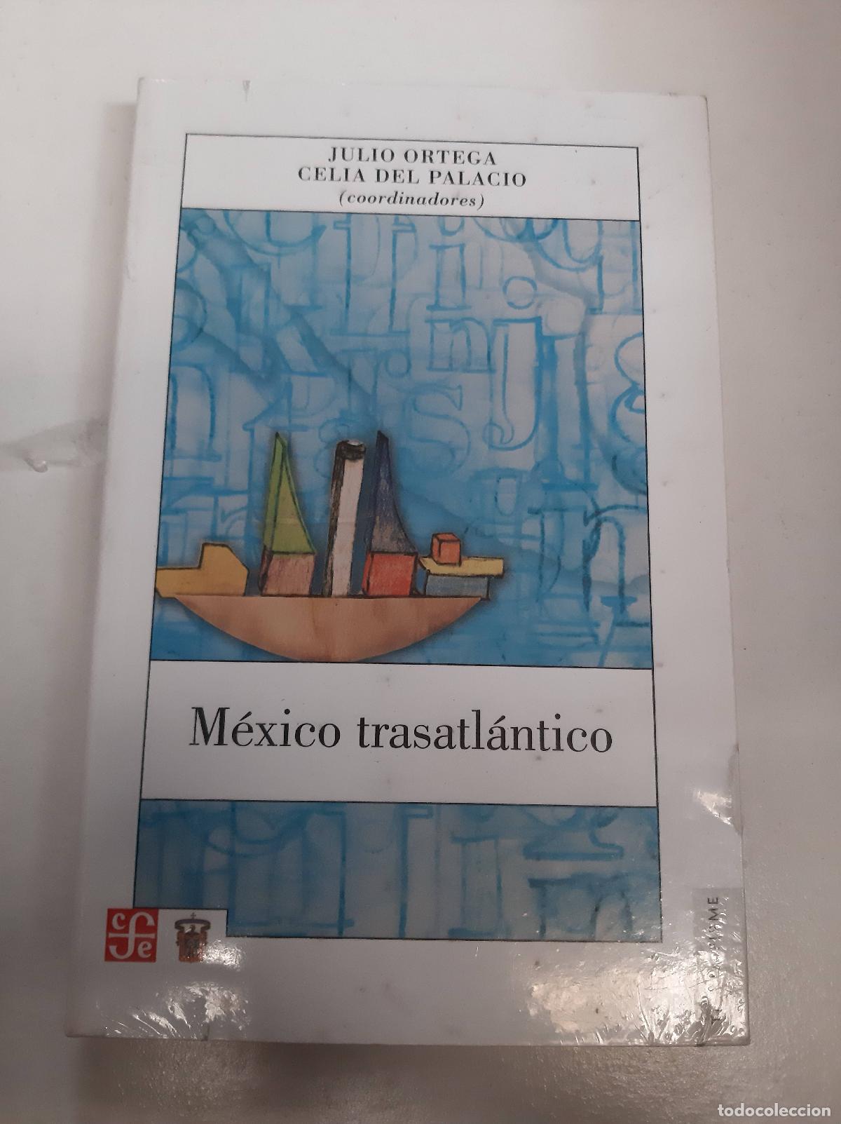 Libros: M&eacute;xico Trasatl&aacute;ntico - Ortega, Palacio - Foto 1