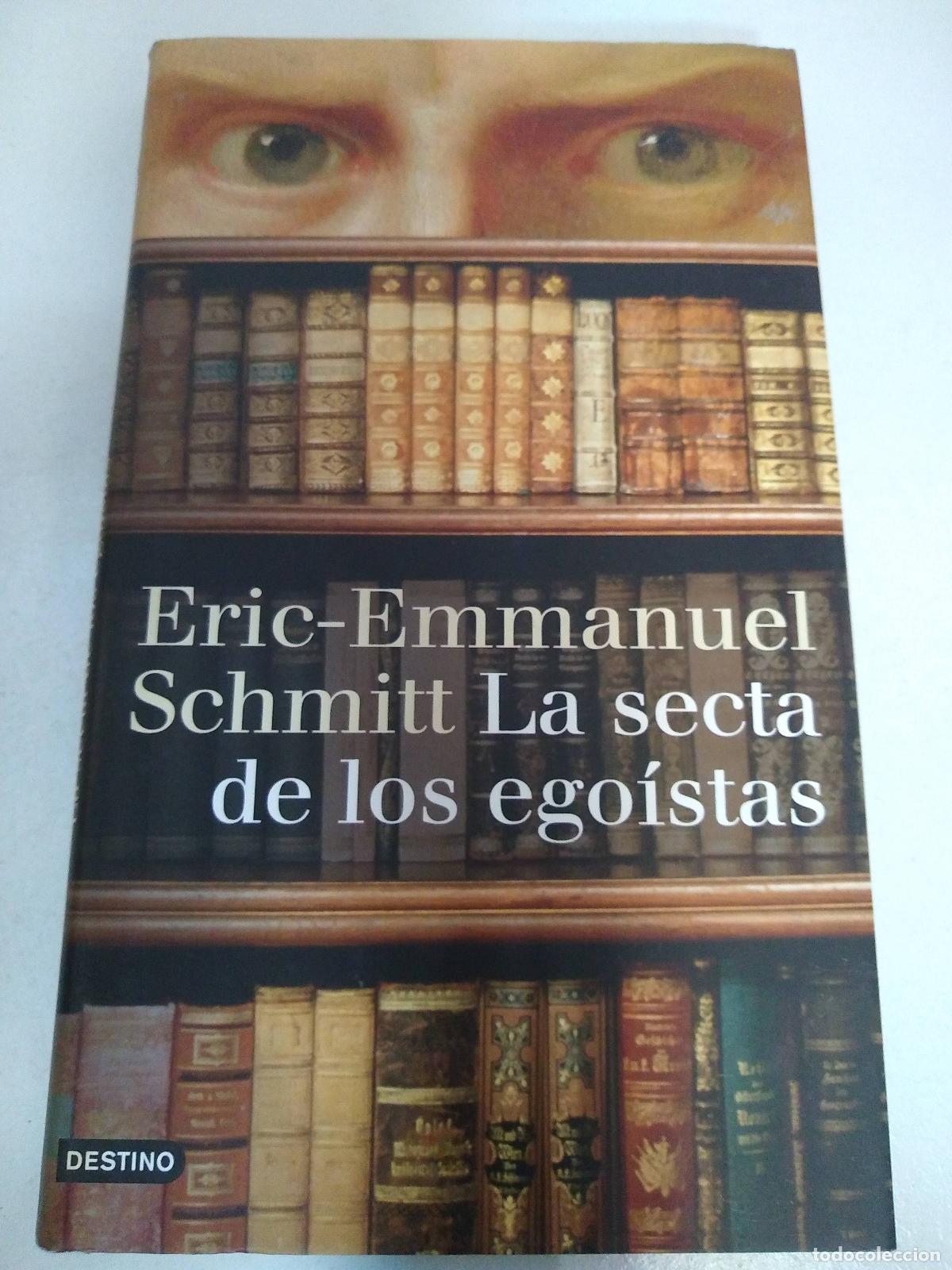 Libros: LA SECTA DE LOS EGOISTAS. - SCHMITT, Eric-Emmanuel. - Foto 1