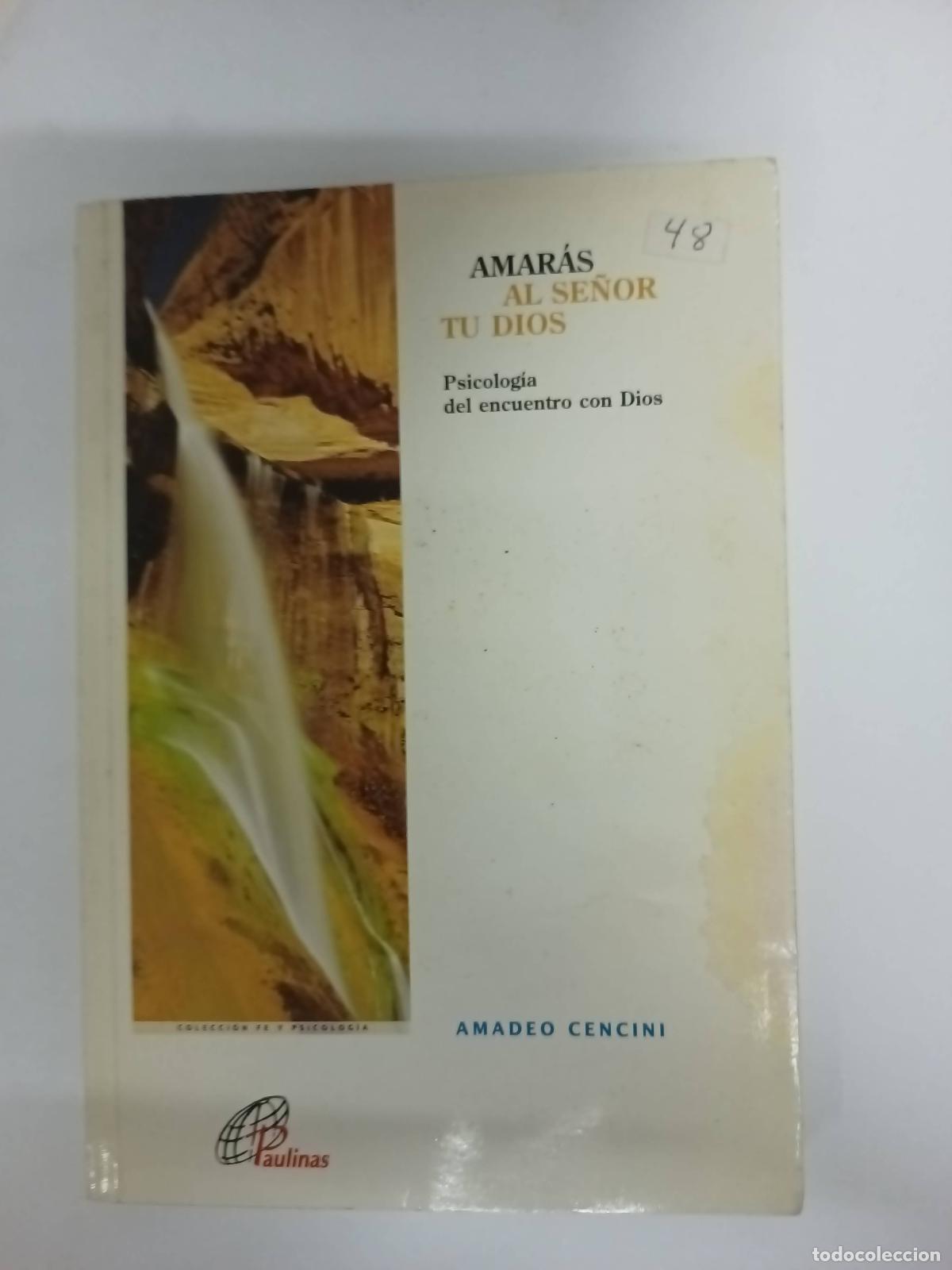 Libros: Amaras al se&ntilde;or tu dios - Amadeo Cencini - Foto 1