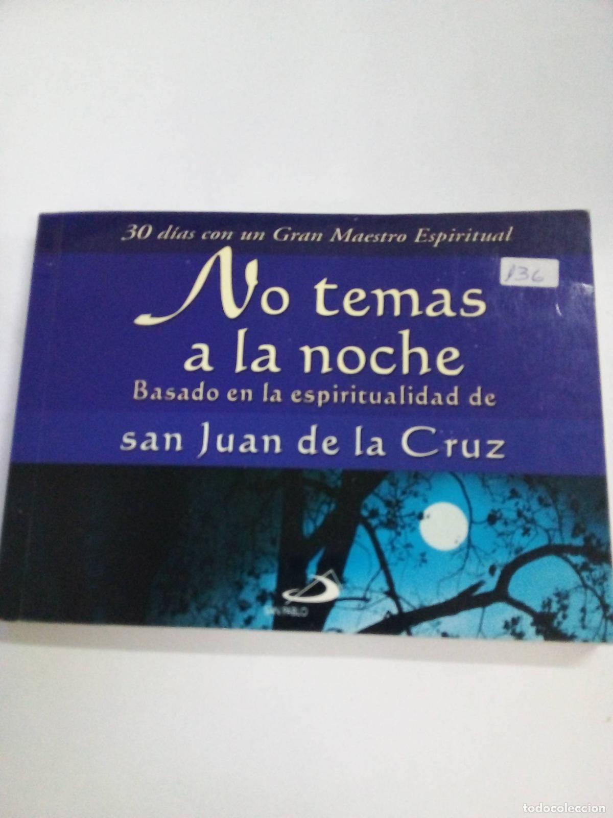 Libri di seconda mano: NO TEMAS A LA NOCHE-30 Dias c/un gra - San Juan de la Cruz