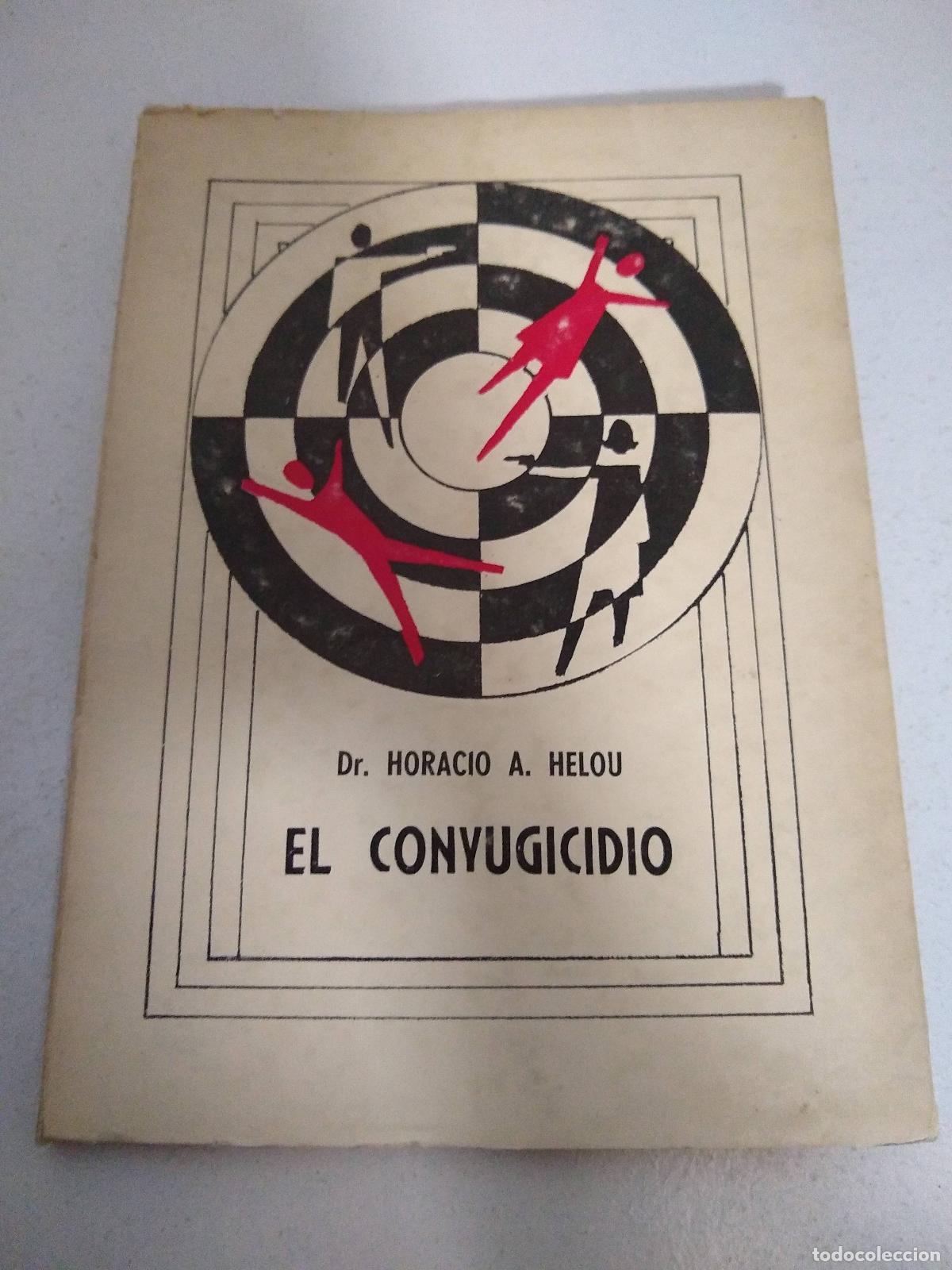 Libros: El conyugicidio - Horacio A Helou - Foto 1