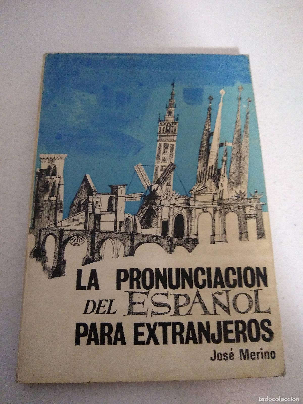 Libri di seconda mano: La pronunciacion de espa&ntilde;ol para extranjeros - Jose Merino