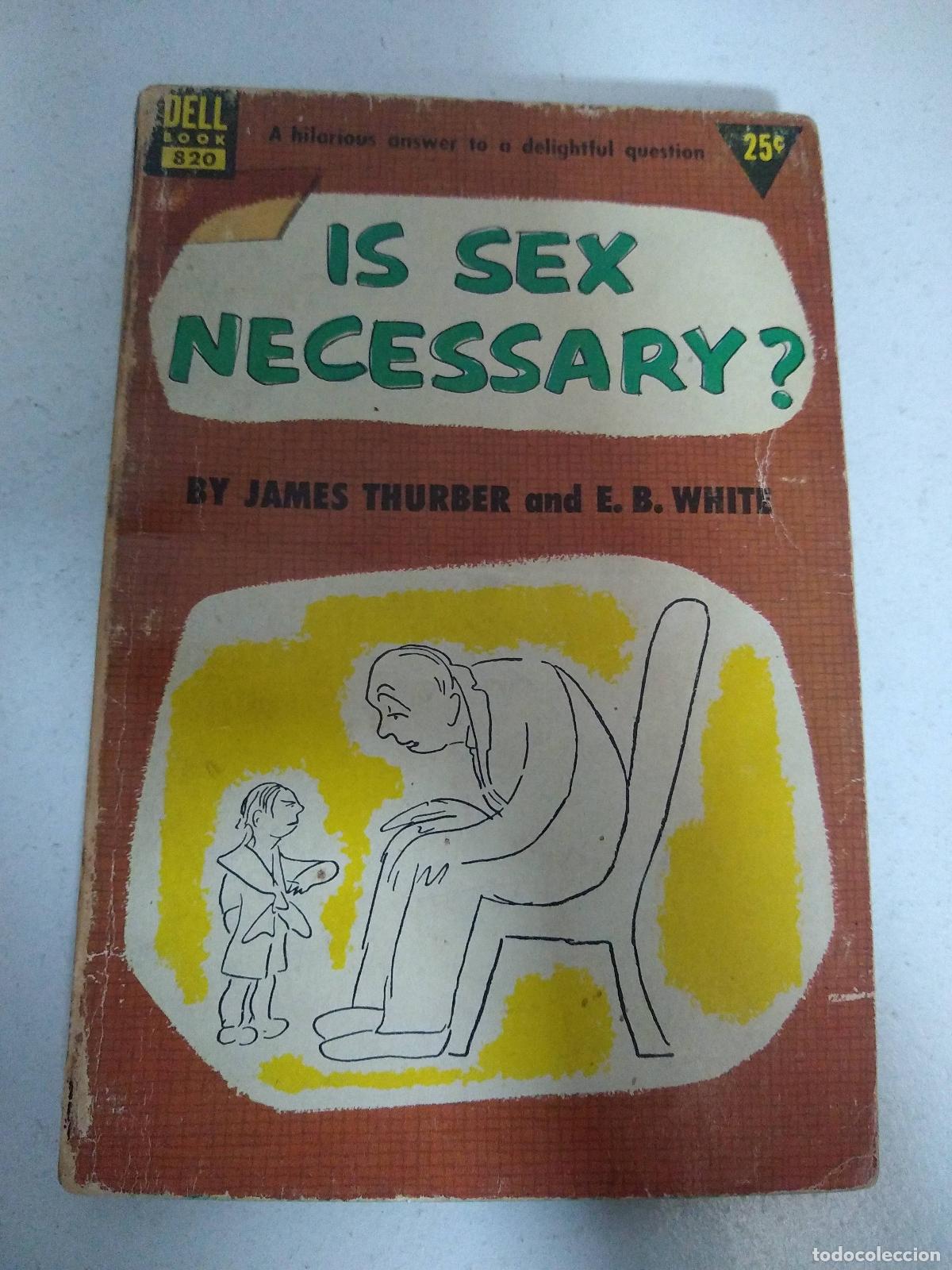 books: Is sex necessary? - James Thurber. E B white