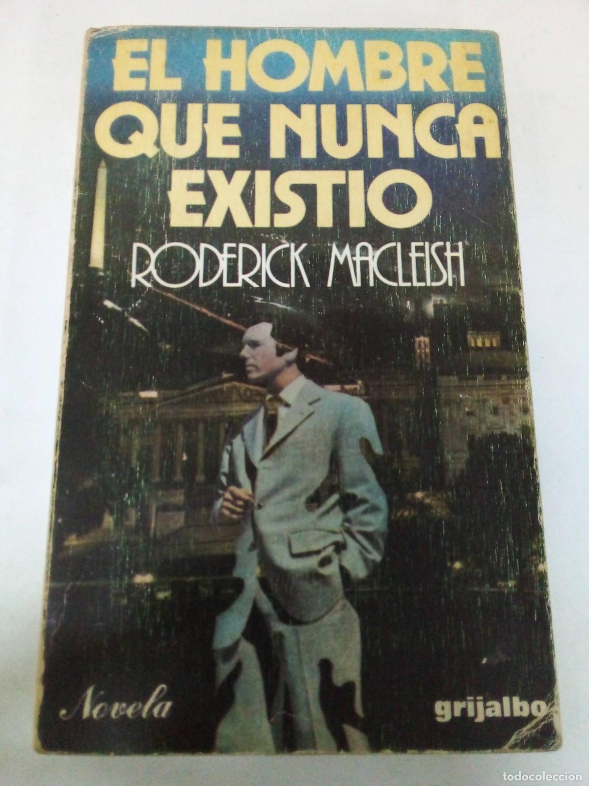 Libri di seconda mano: El hombre que nunca existi&ograve; - Roderick Macleish