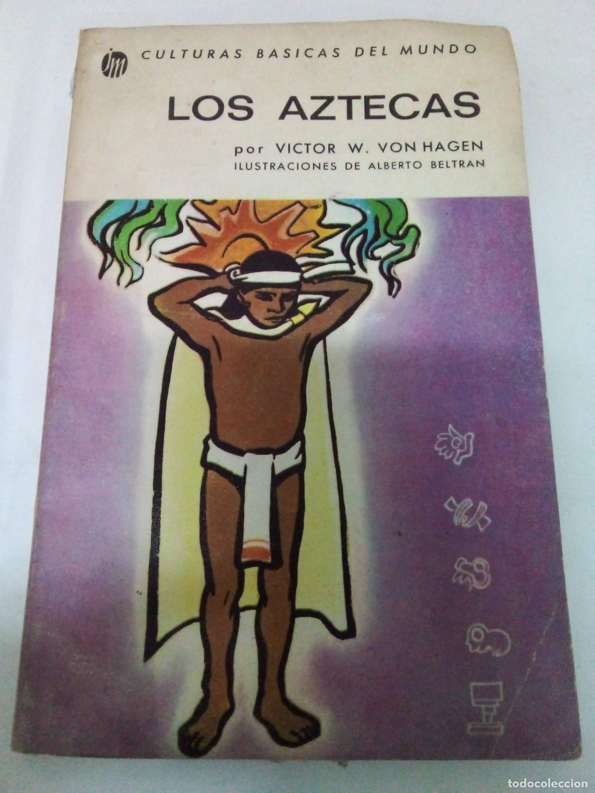 Libros: Los Aztecas - Victor Wolfgang Von Hagen