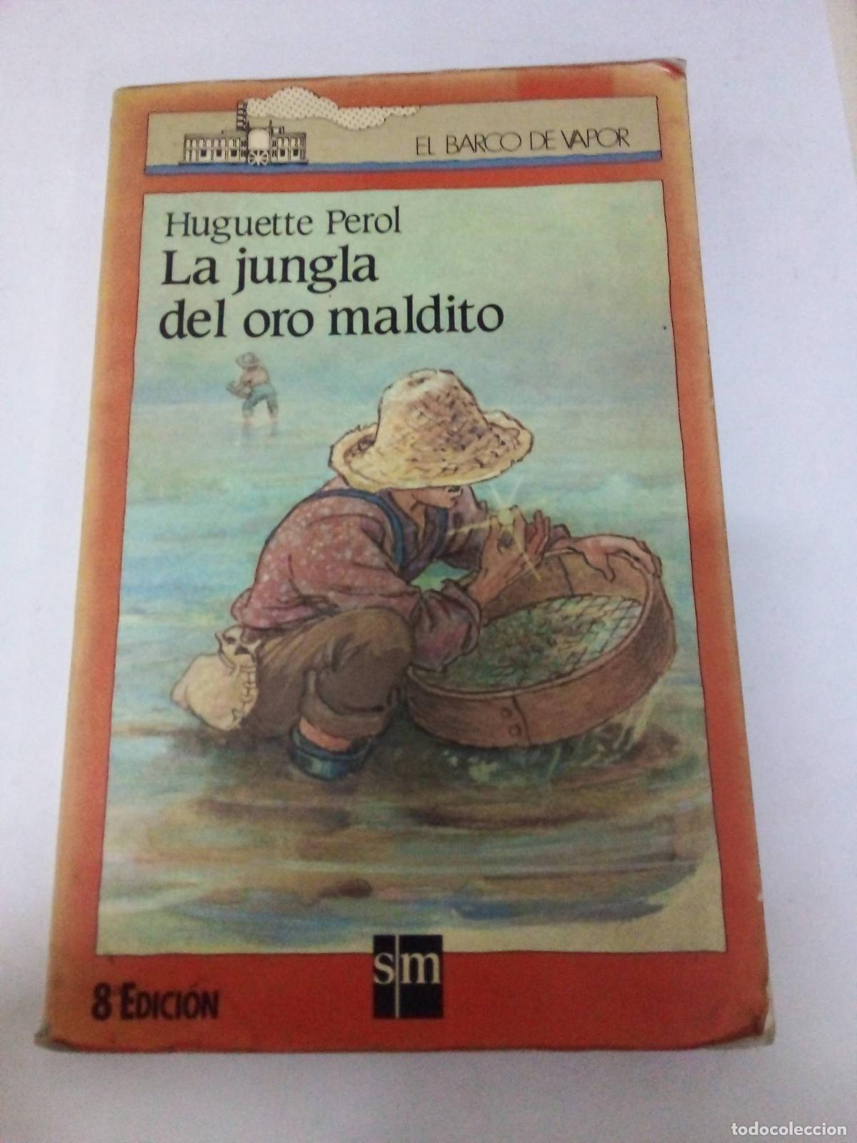 Libri di seconda mano: La jungla del oro maldito (El Barco de Vapor Roja) - Huguette Perol