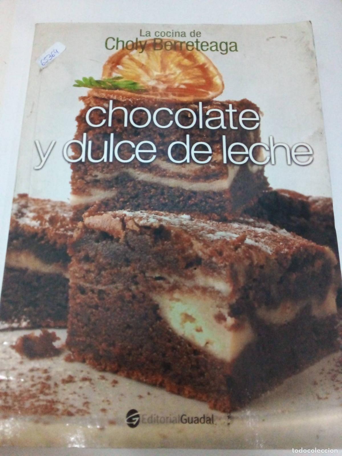 Libros: Chocolate y Dulce de Leche - Choly Berreteaga - Foto 1
