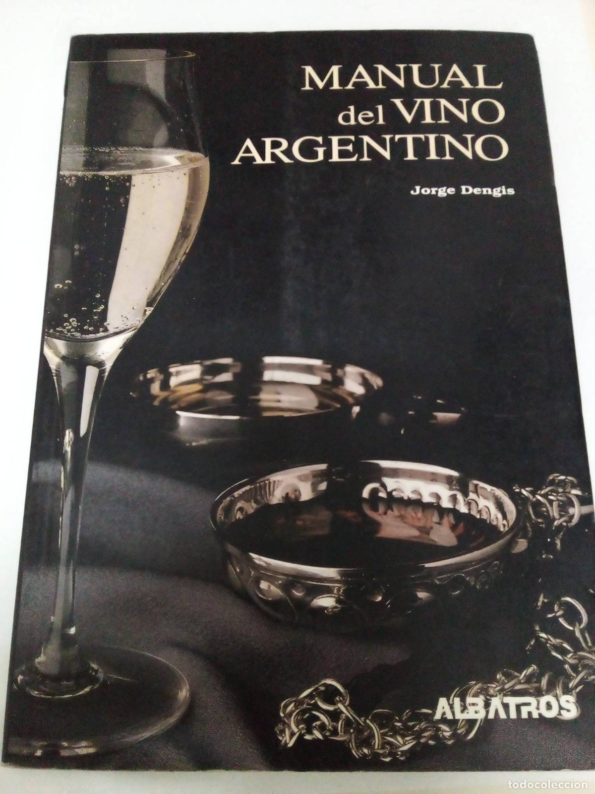 Libros: Manual del Vino Argentino - Dengis Jorge - Foto 1