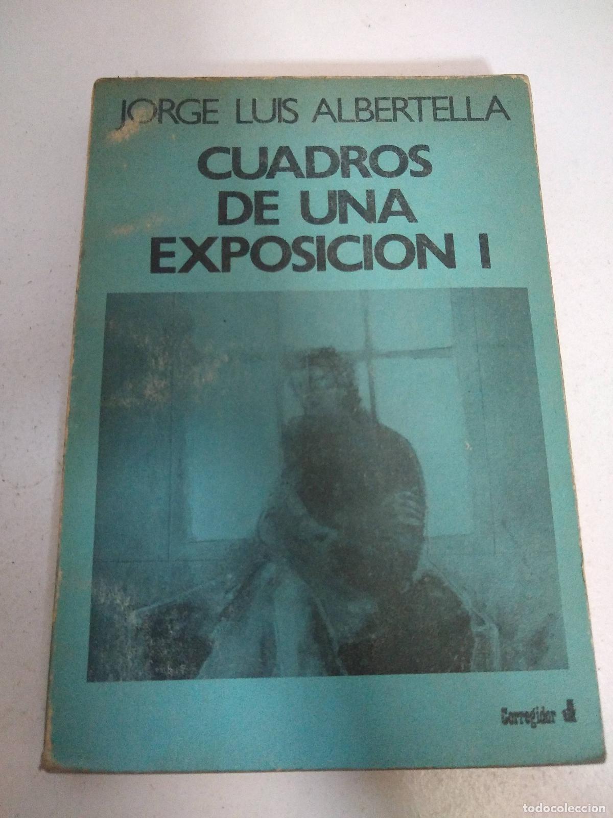 B&uuml;cher: Cuadros de una exposicion I - Jorge Luis Albertella