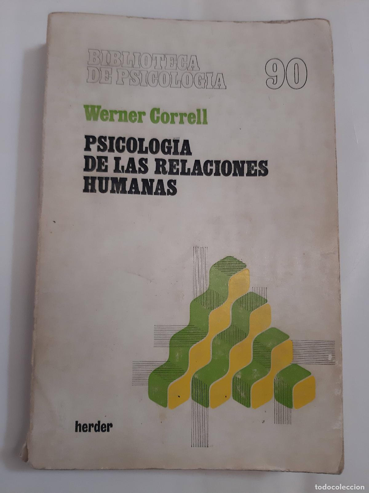 Libros: Psicolog&iacute;a de las Relaciones Humanas en la Vida Profesional y Privada. - CORRELL, Werner.- - Foto 1