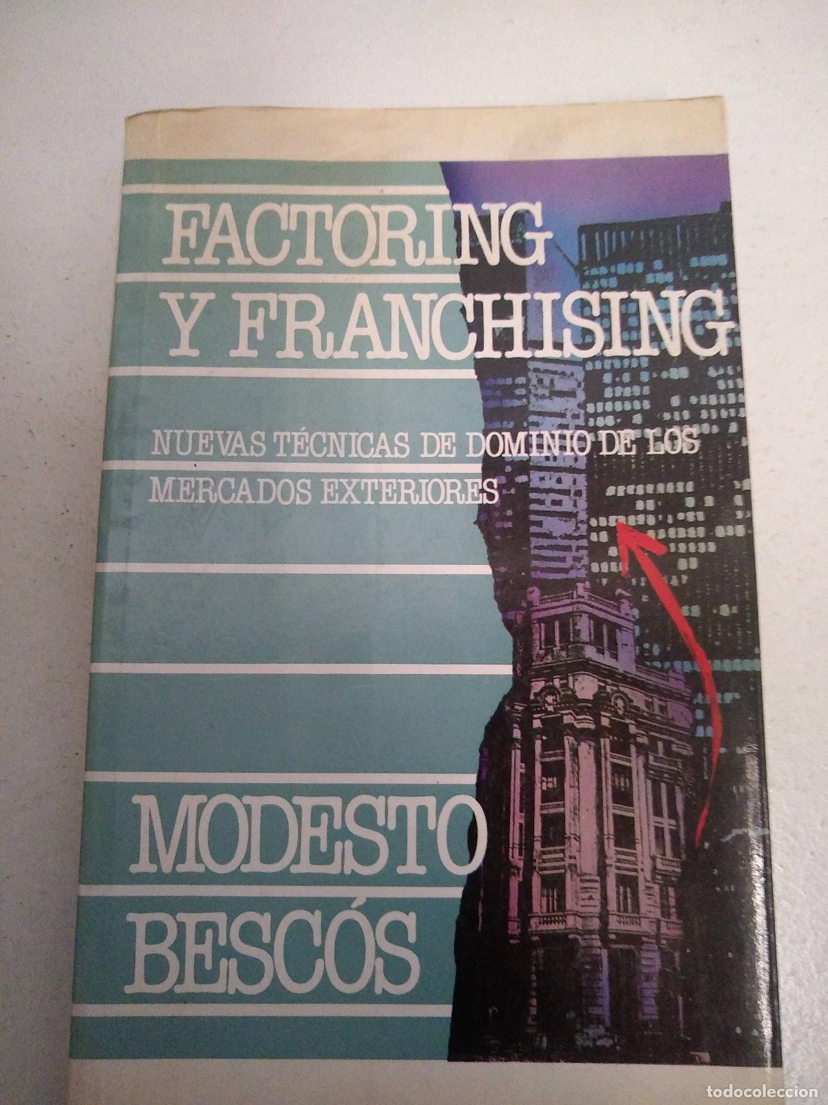 Libros: Factoring y Franchising. Nuevas t&eacute;cnicas de dominio de los mercados exteriores - BESC&Oacute;S, Modesto