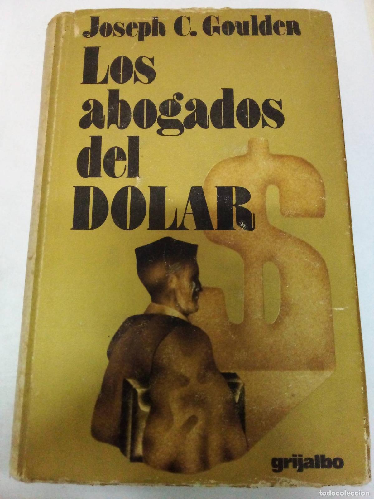 Libros: Los Abogados del Dolar - Joseph C. Goulden - Foto 1