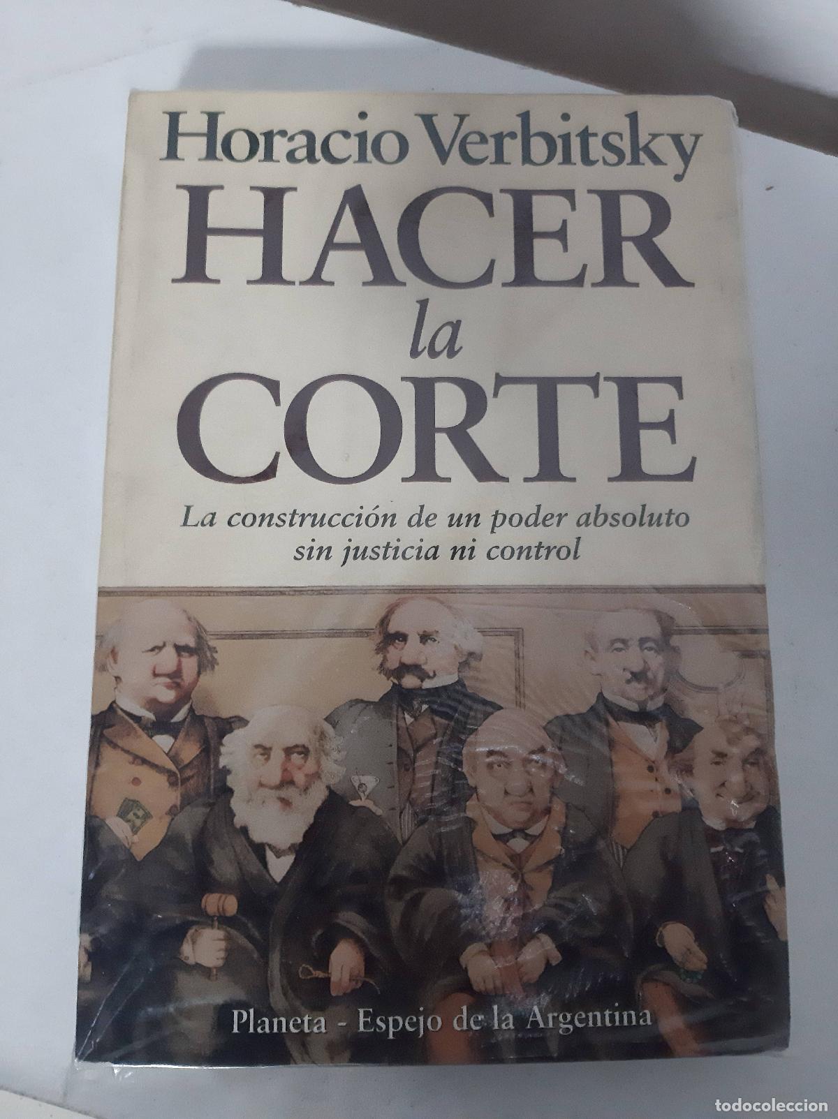 Libros: Hacer la corte - Horacio Verbitsky - Foto 1
