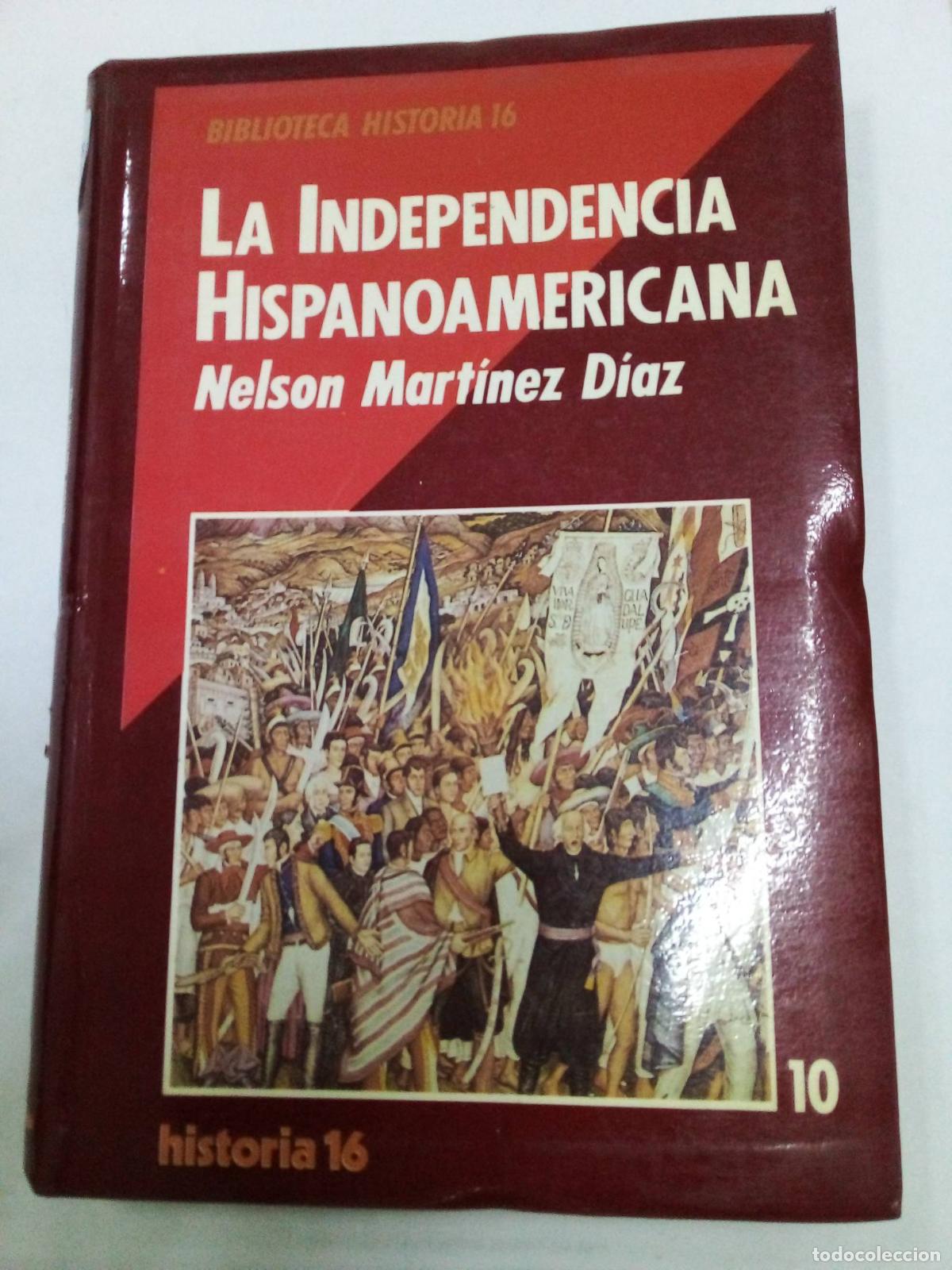 Livres: La independencia hispanoamericana - Nelson Mart&iacute;nez D&iacute;az