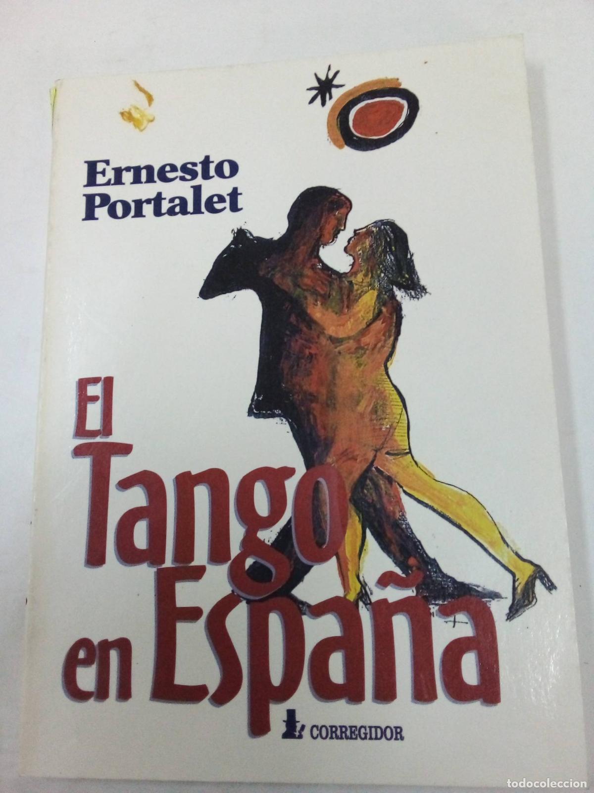 Libros: El tango en Espa&ntilde;a - Ernesto Portalet - Foto 1