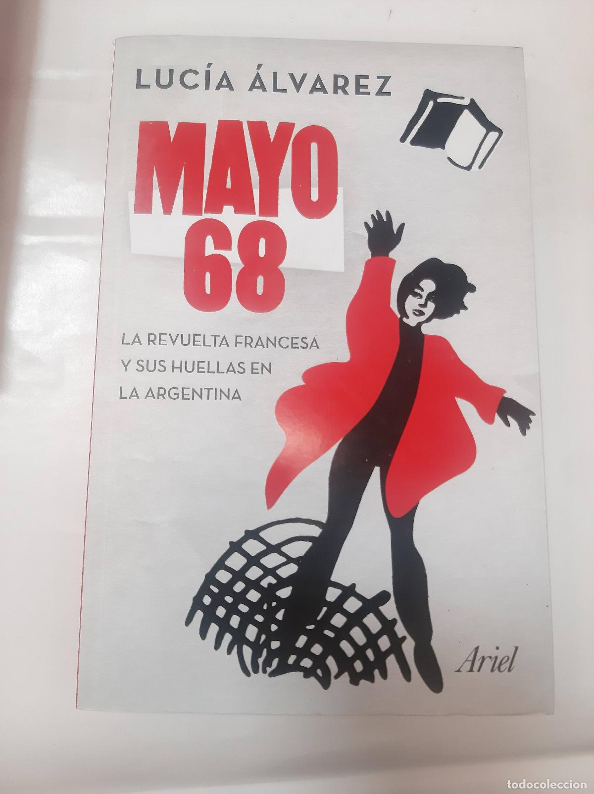 Libri di seconda mano: Mayo 68 La Revuelta Francesa Y Sus Huellas En La Argentina - Lucia Alvarez
