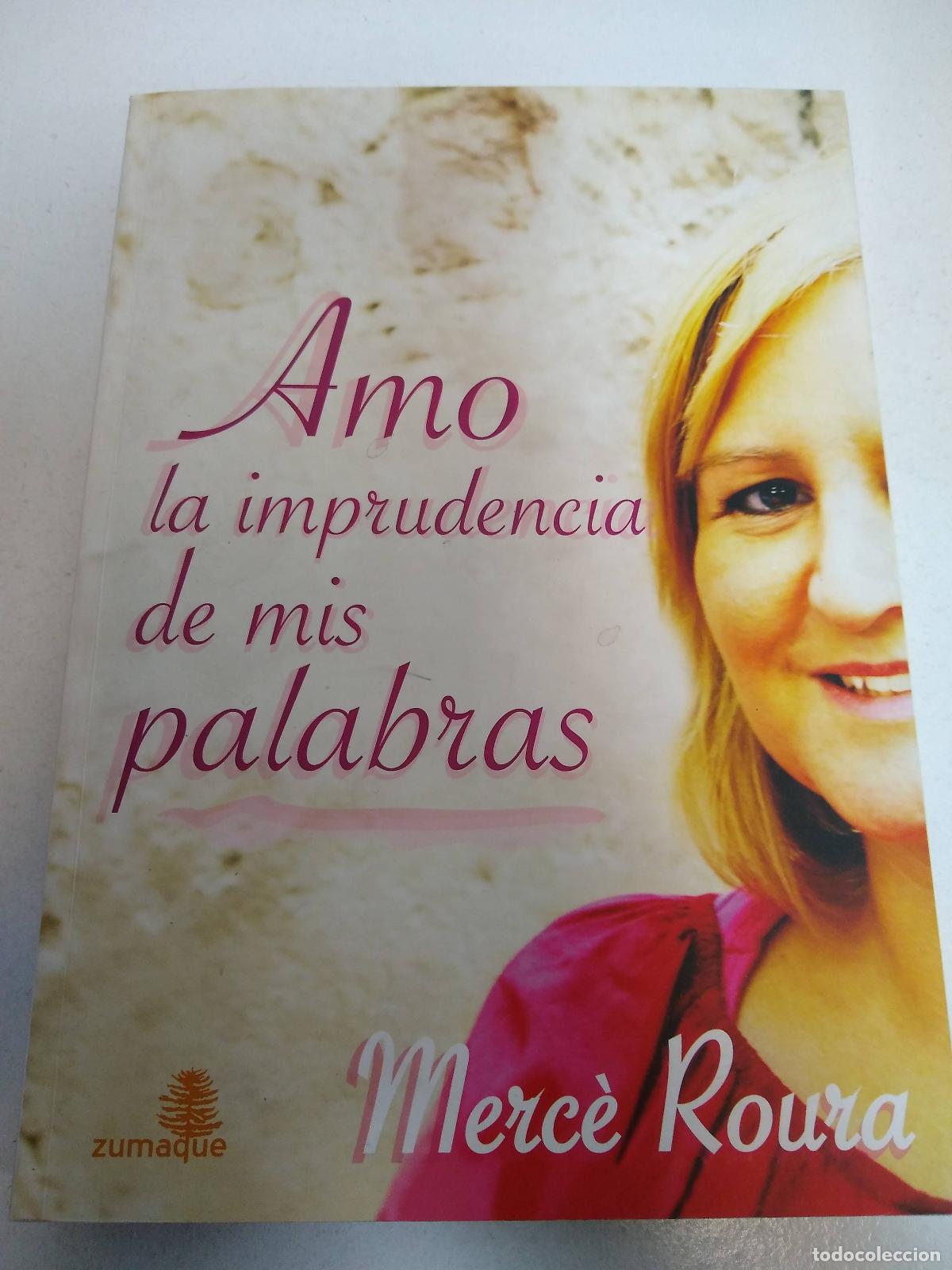 B&uuml;cher: Amo la imprudencia de mis palabras - Merc&eacute; Roura