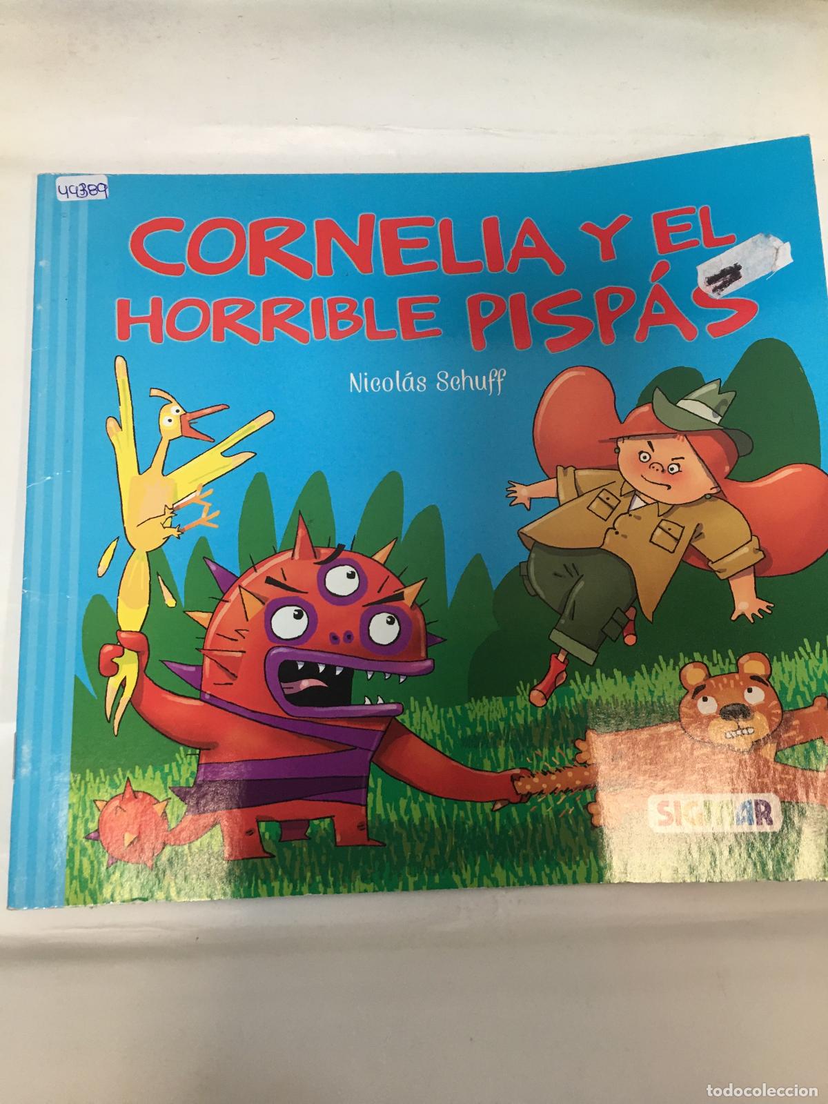 Libros: CORNELIA Y EL HORRIBLE PISPAS - Nicolas Schuff - Foto 1