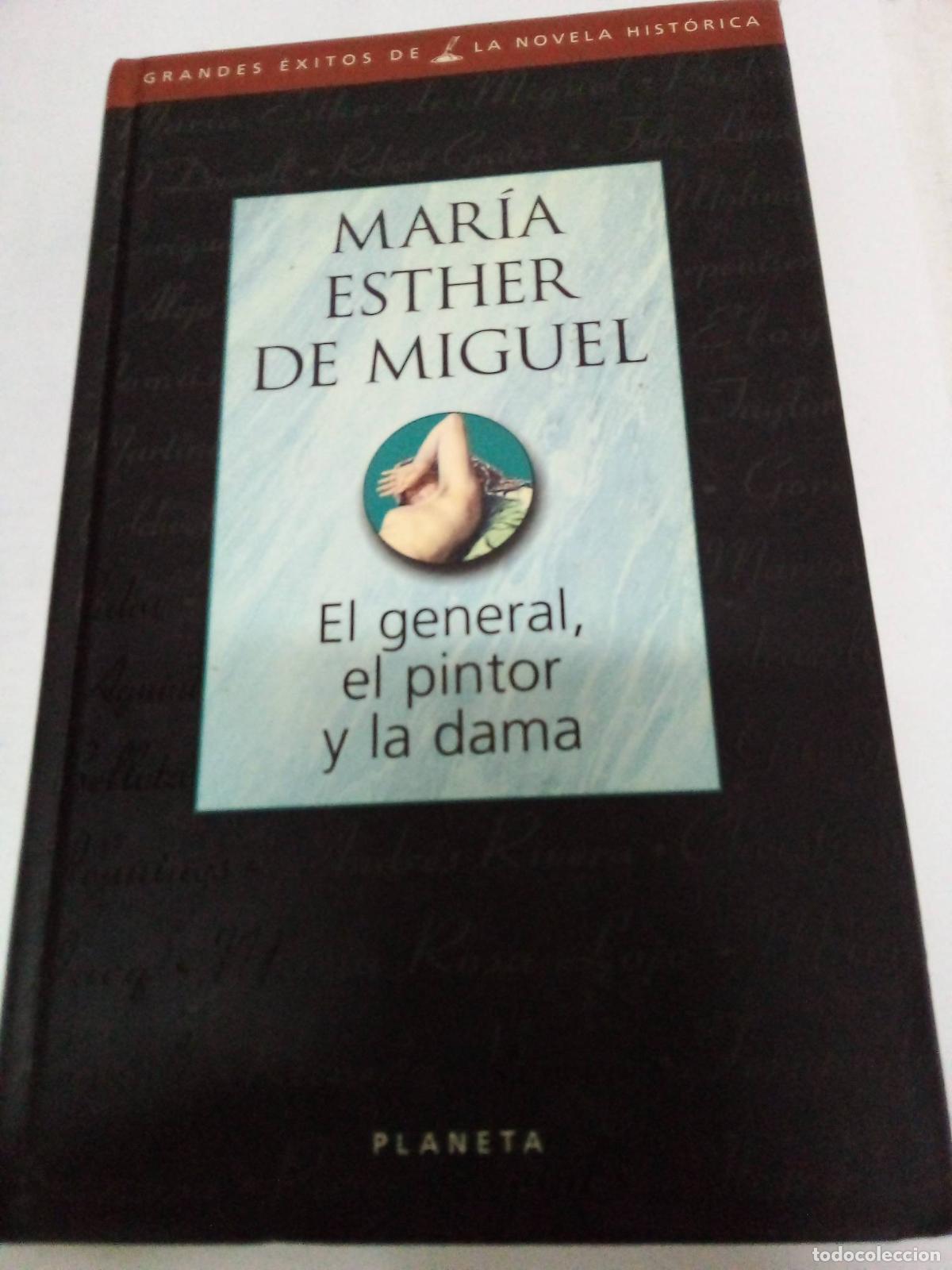 Libros: El general, el pintor y la dama - Maria Esther de Miguel - Foto 1