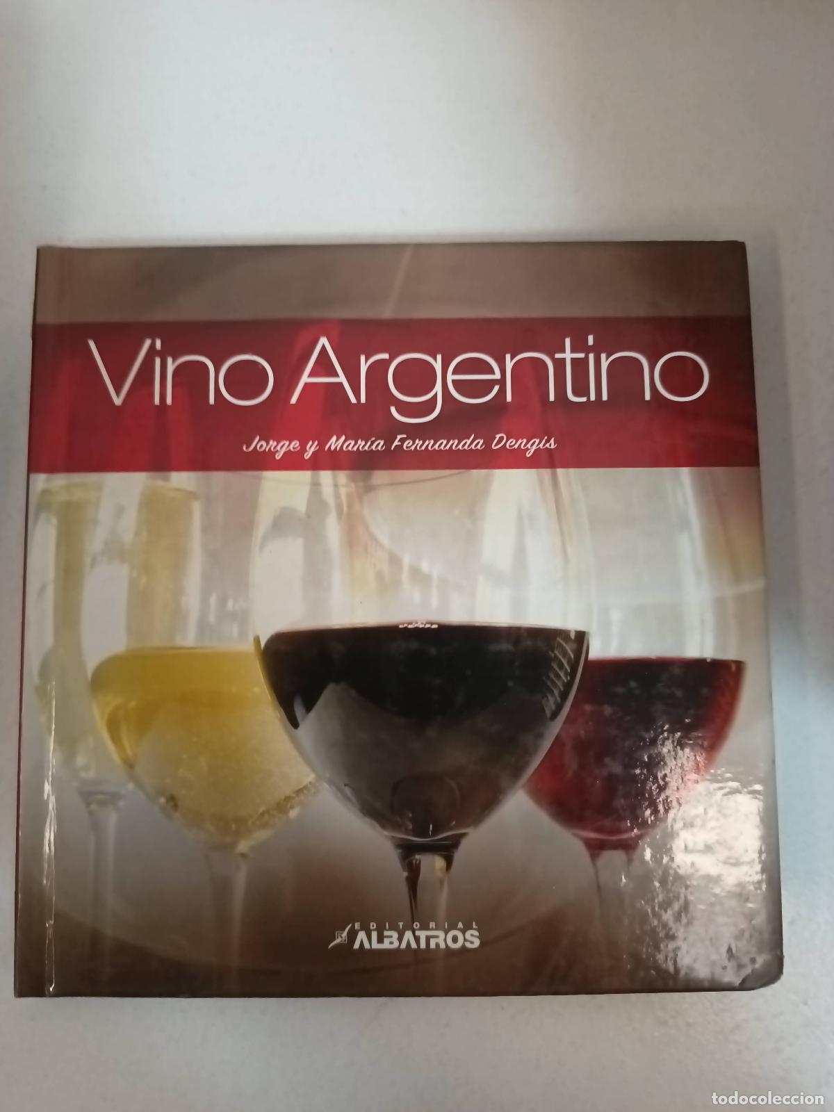 B&uuml;cher: Vino Argentino - Jorge y Maria Fernandez Dengis