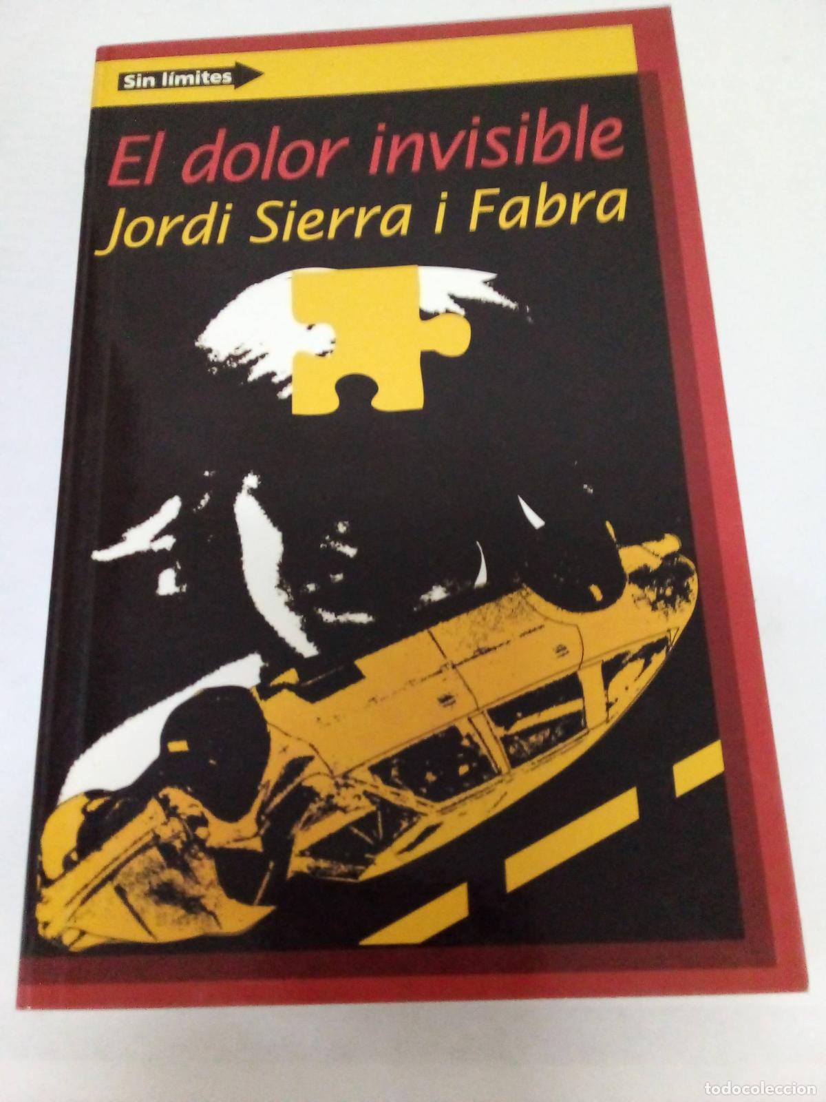 Libros: El Dolor Invisible - Jordi Sierra I Fabra - Foto 1