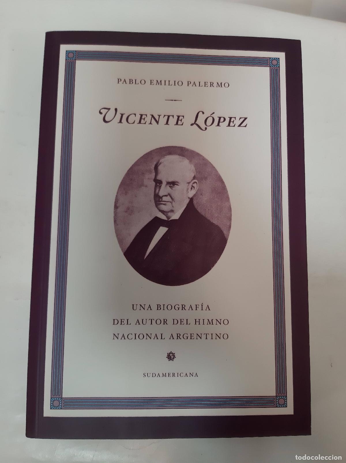 Libros: Vicente L&oacute;pez - Pablo Emilio Palermo - Foto 1