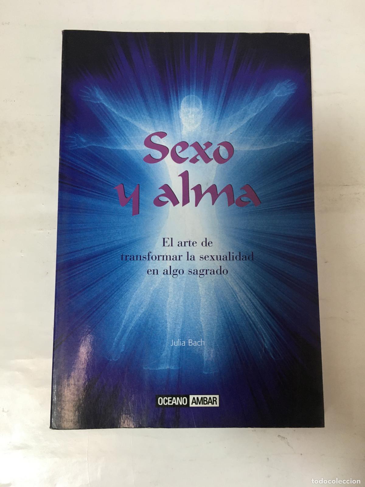 Libros: Sexo y alma - Julia Bach - Foto 1