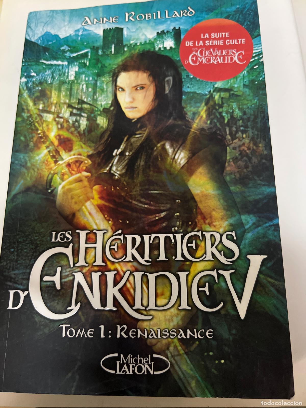 Libri di seconda mano: Les H&eacute;ritiers d'Enkidiev - tome 1 Renaissance - Anne Robillard