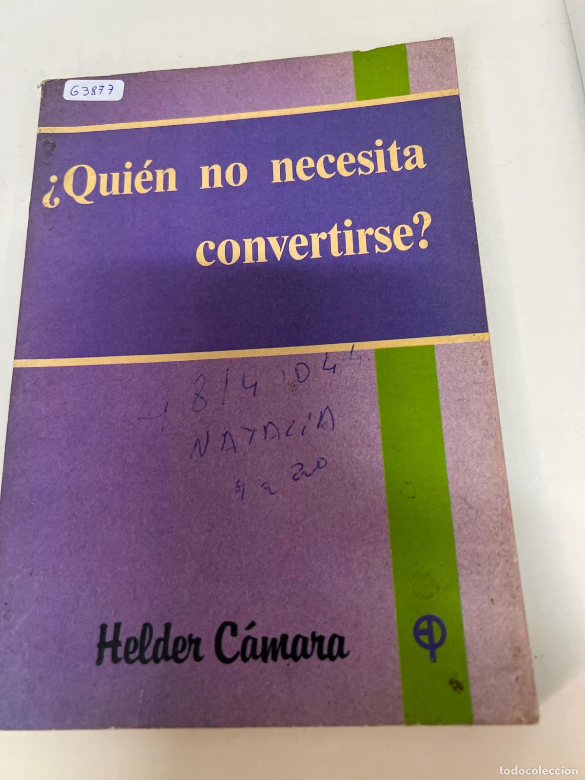 books: &iquest;Qui&eacute;n no necesita convertirse? - Helder C&aacute;mara