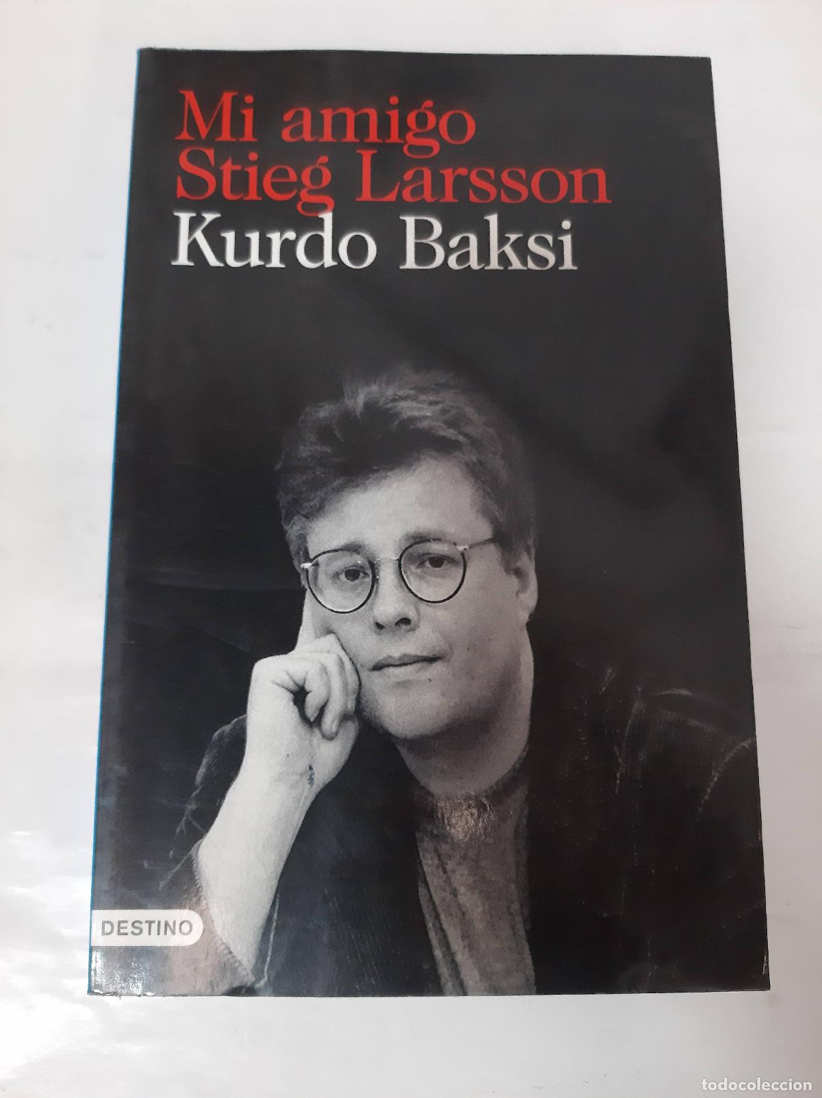 Libros: Mi amigo Stieg Larsson - Baksi, Kurdo - Foto 1