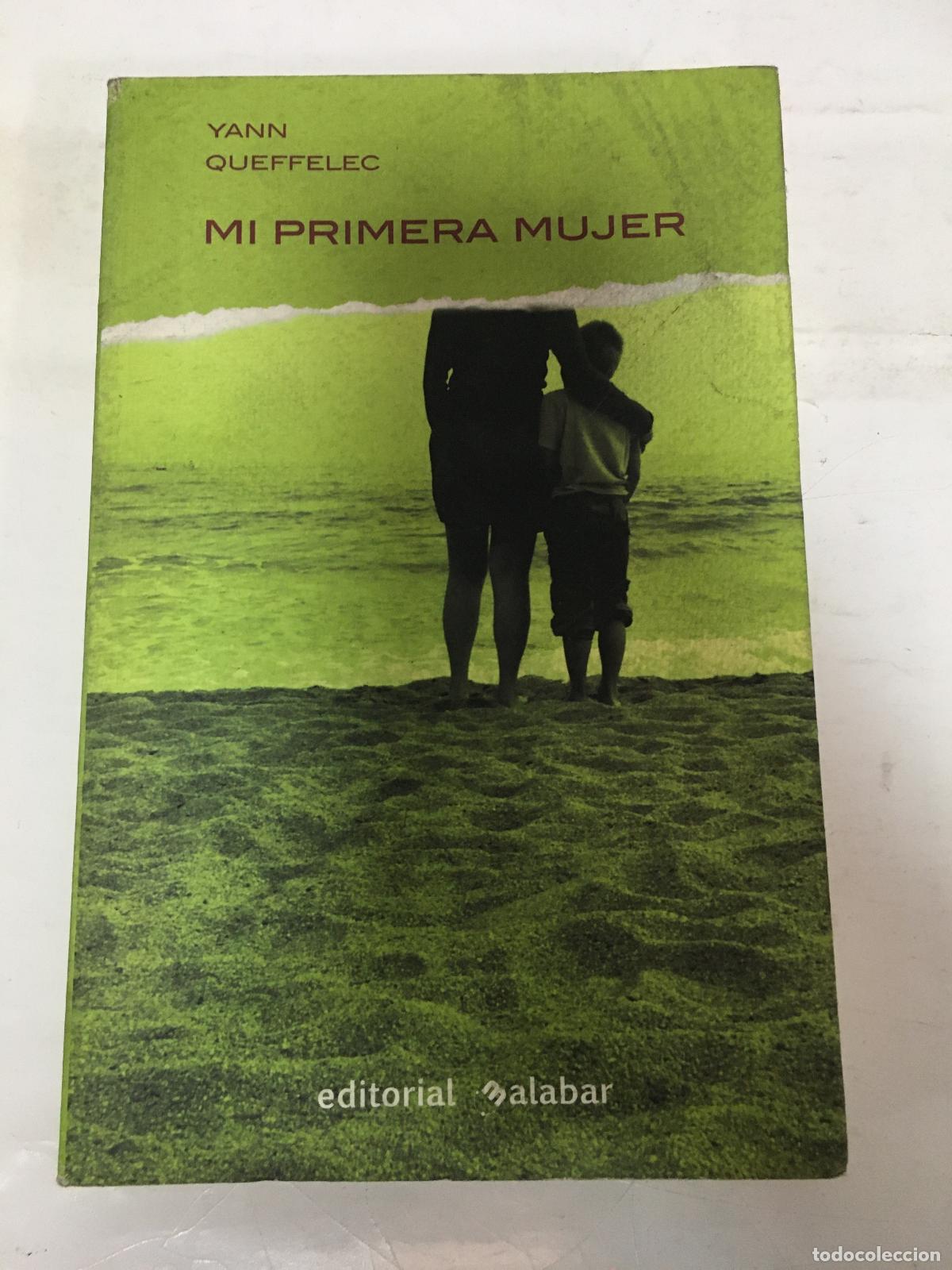Libros: Mi primera mujer - Queffelec, Yann - Foto 1