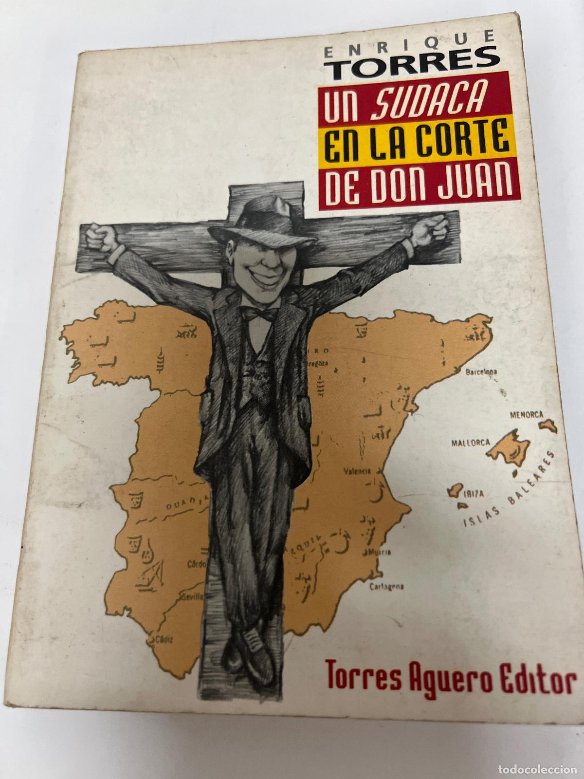 Libros: UN SUDACA EN LA CORTE DE DON JUAN - Enrique Torres - Foto 1