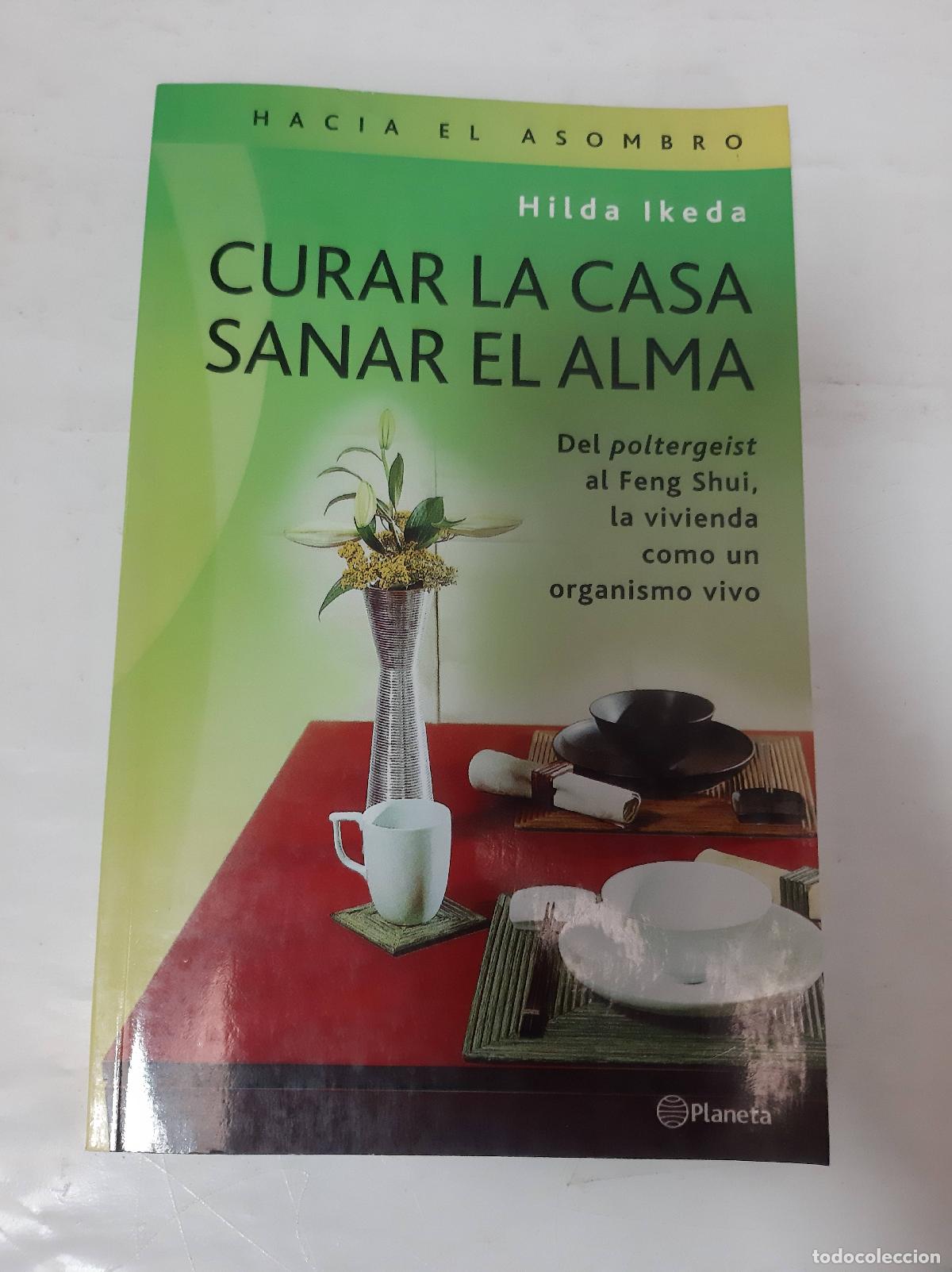 Libros: Curar La Casa, Sanar El Alma ( - Ikeda, Hilda - Foto 1
