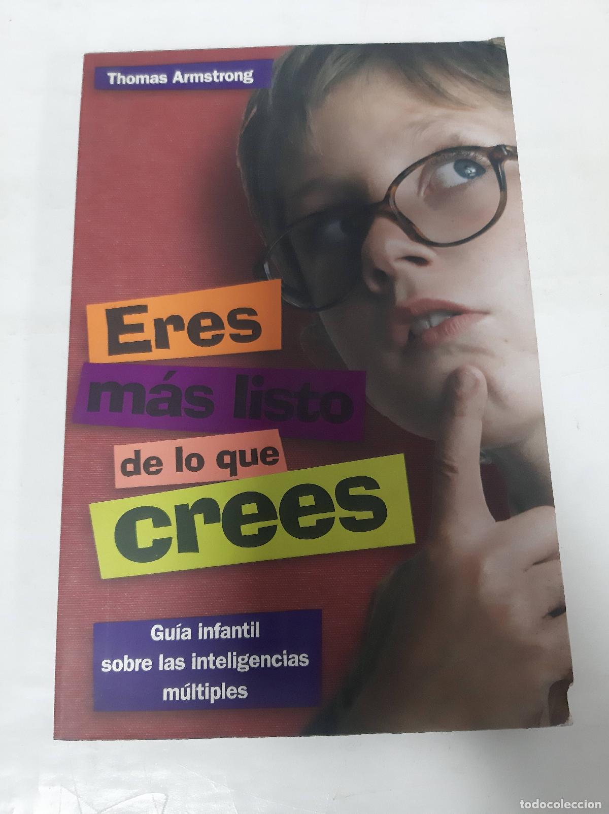 Libros: Eres m&aacute;s listo de lo que crees: Gu&iacute;a infantil sobre las inteligencias m&uacute;ltiples - Armstrong, Thomas - Foto 1